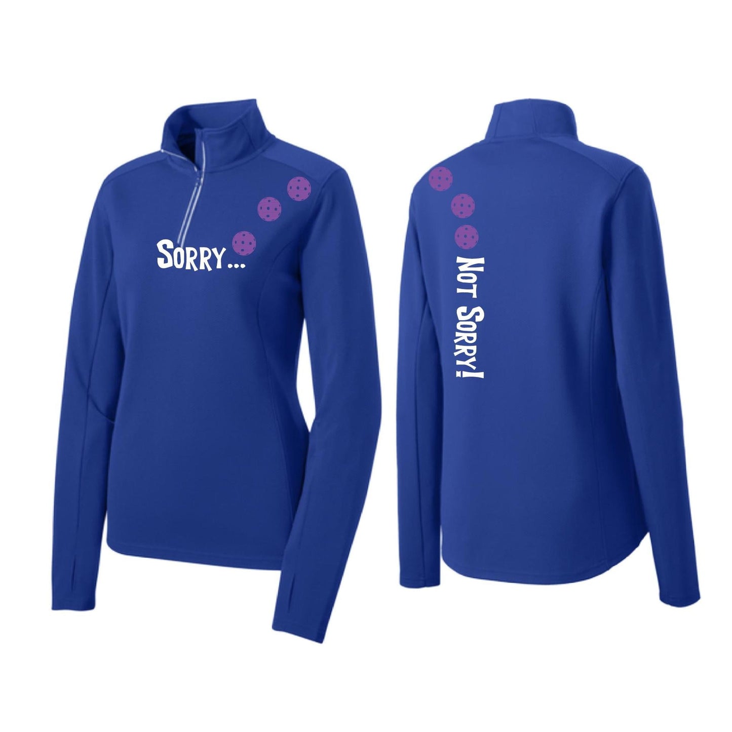 Sorry Not Sorry (Pickleballs Pink Purple Rainbow) | Women's 1/4 Zip Pickleball Performance Pullover Shirt | 100% Polyester