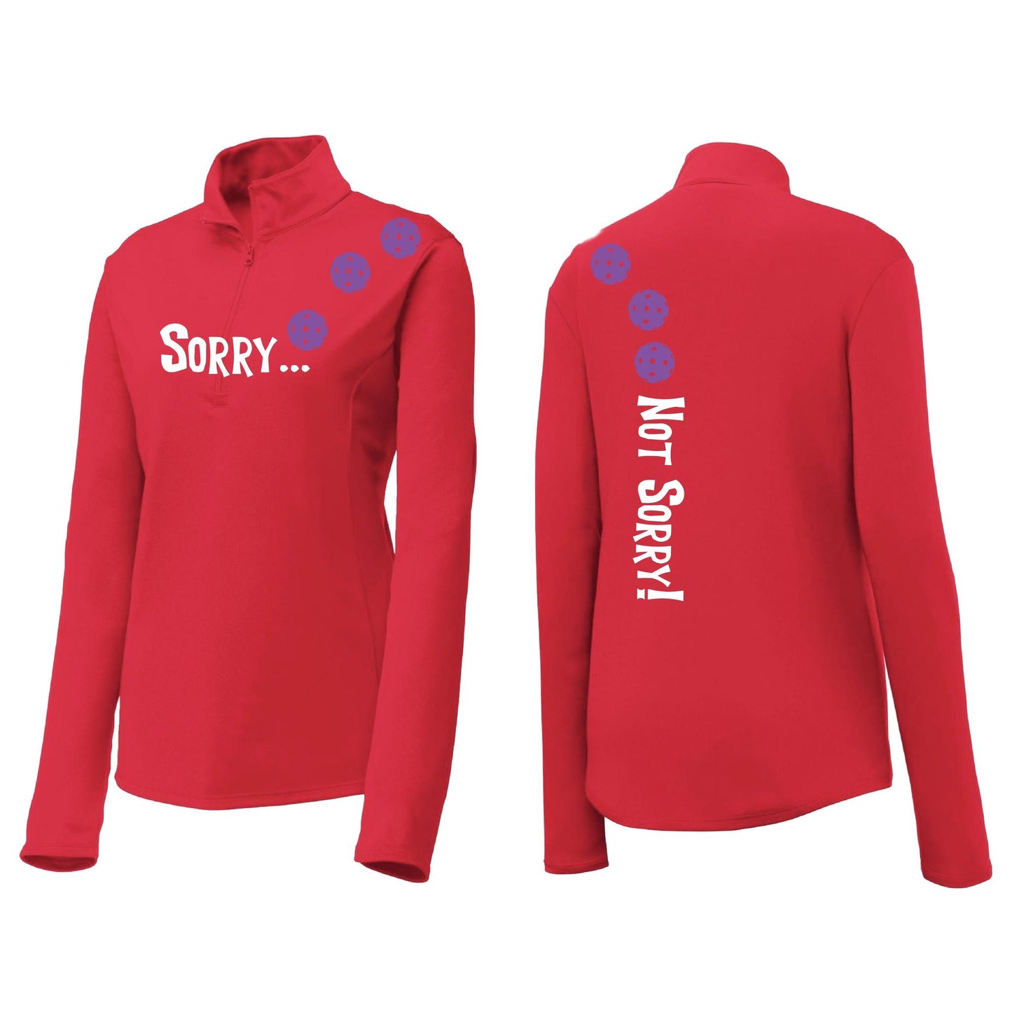 Sorry Not Sorry (Pickleballs Pink Purple Rainbow) | Women's 1/4 Zip Pickleball Performance Pullover Shirt | 100% Polyester