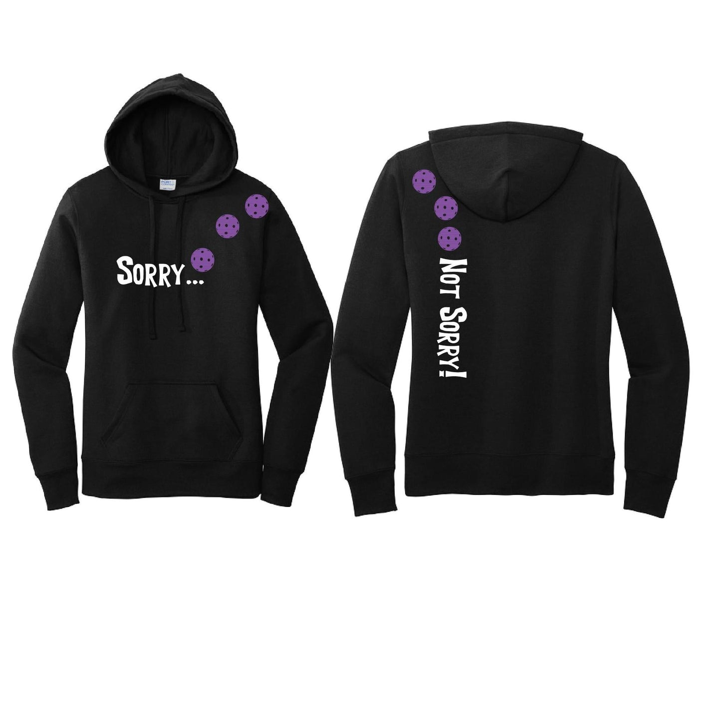 Sorry Not Sorry (Customizable 10 Pickleball Colors) | Women’s Fitted Hoodie Pickleball Sweatshirt | 50% Cotton 50% Poly Fleece
