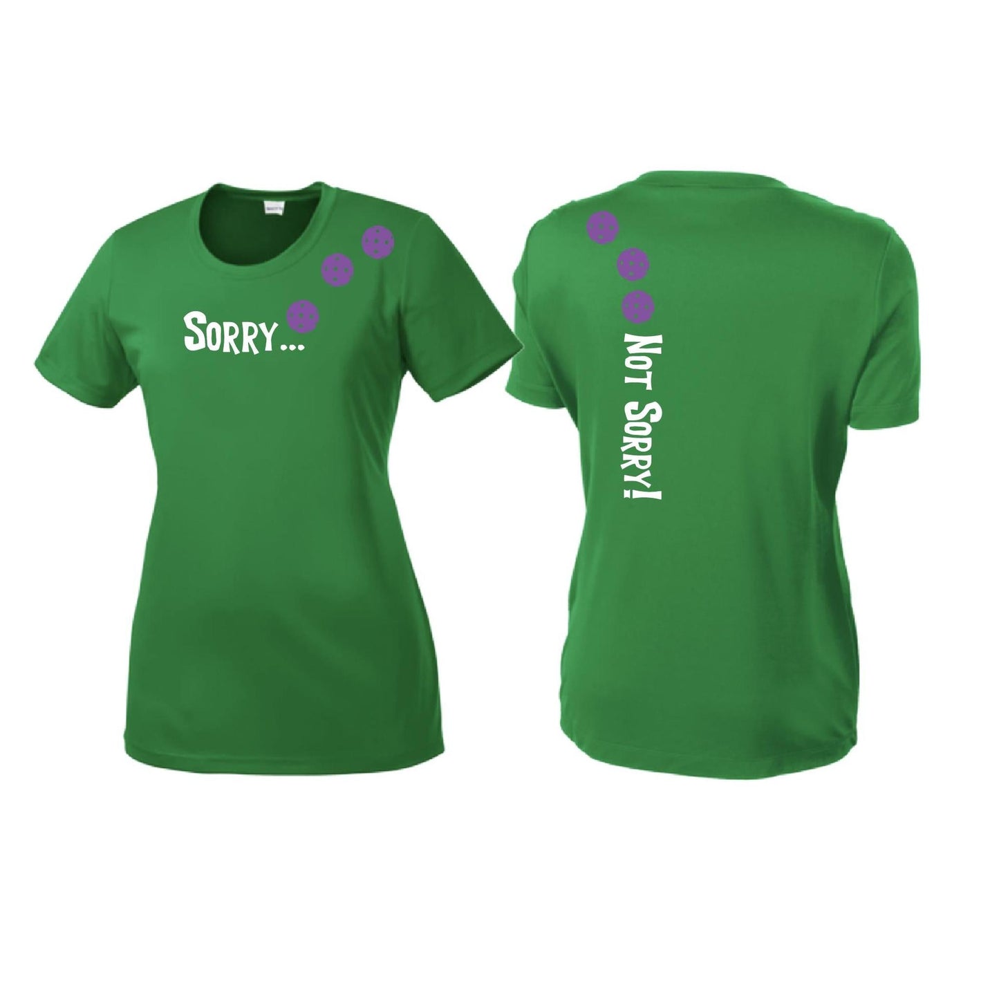 Sorry Not Sorry (Customizable 10 Pickleball Colors) | Women’s Short Sleeve Crewneck Pickleball Performance T-Shirts | 100% Polyester
