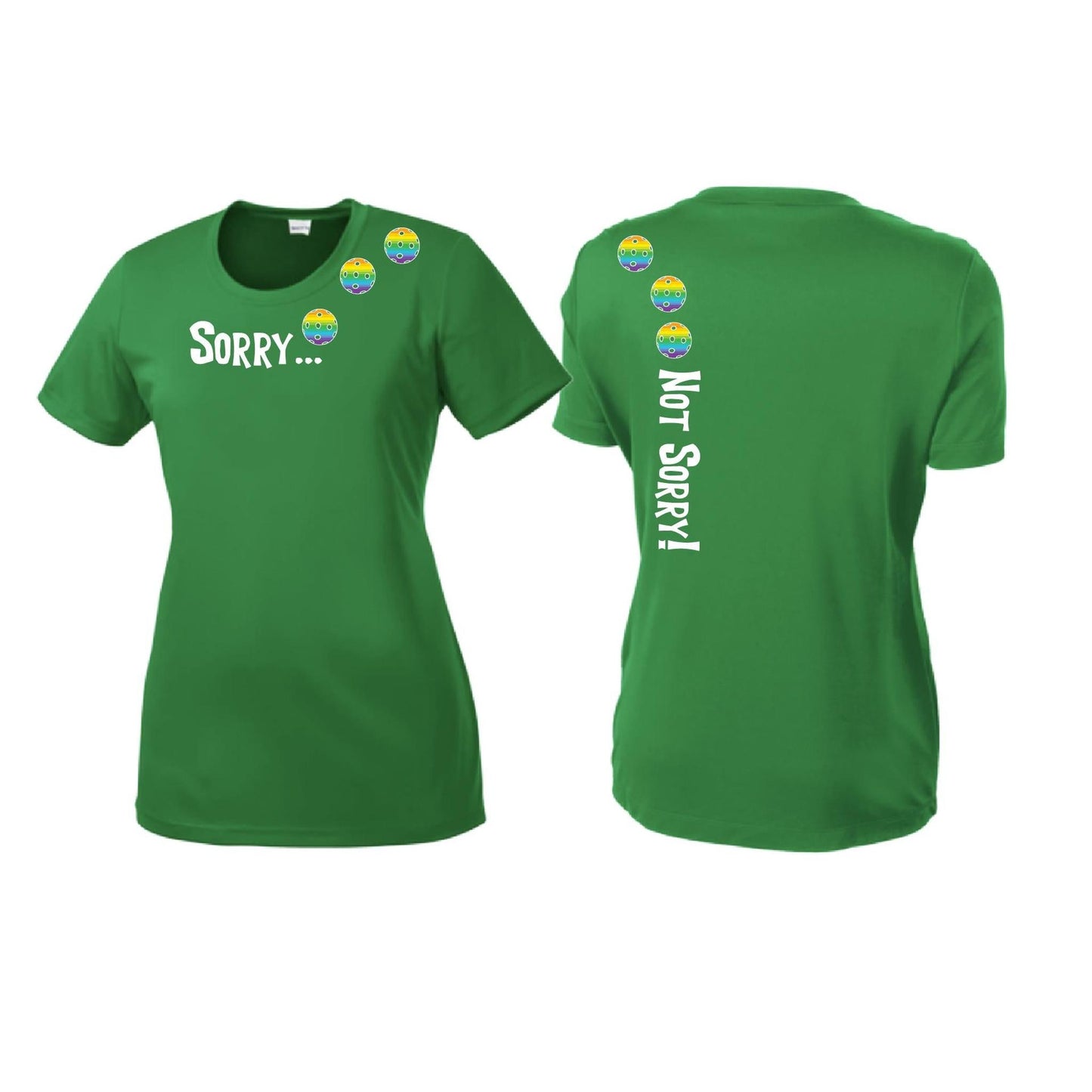 Sorry Not Sorry (Customizable 10 Pickleball Colors) | Women’s Short Sleeve Crewneck Pickleball Performance T-Shirts | 100% Polyester