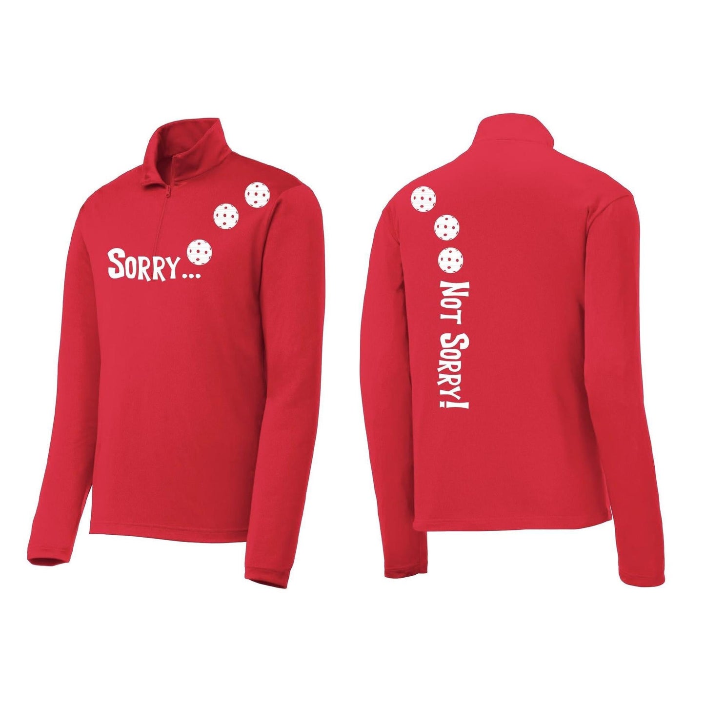 Sorry Not Sorry (Pickleballs Red White Yellow) | Men's 1/4 Zip Long Sleeve Pullover Athletic Performance Shirt | 100% Polyester
