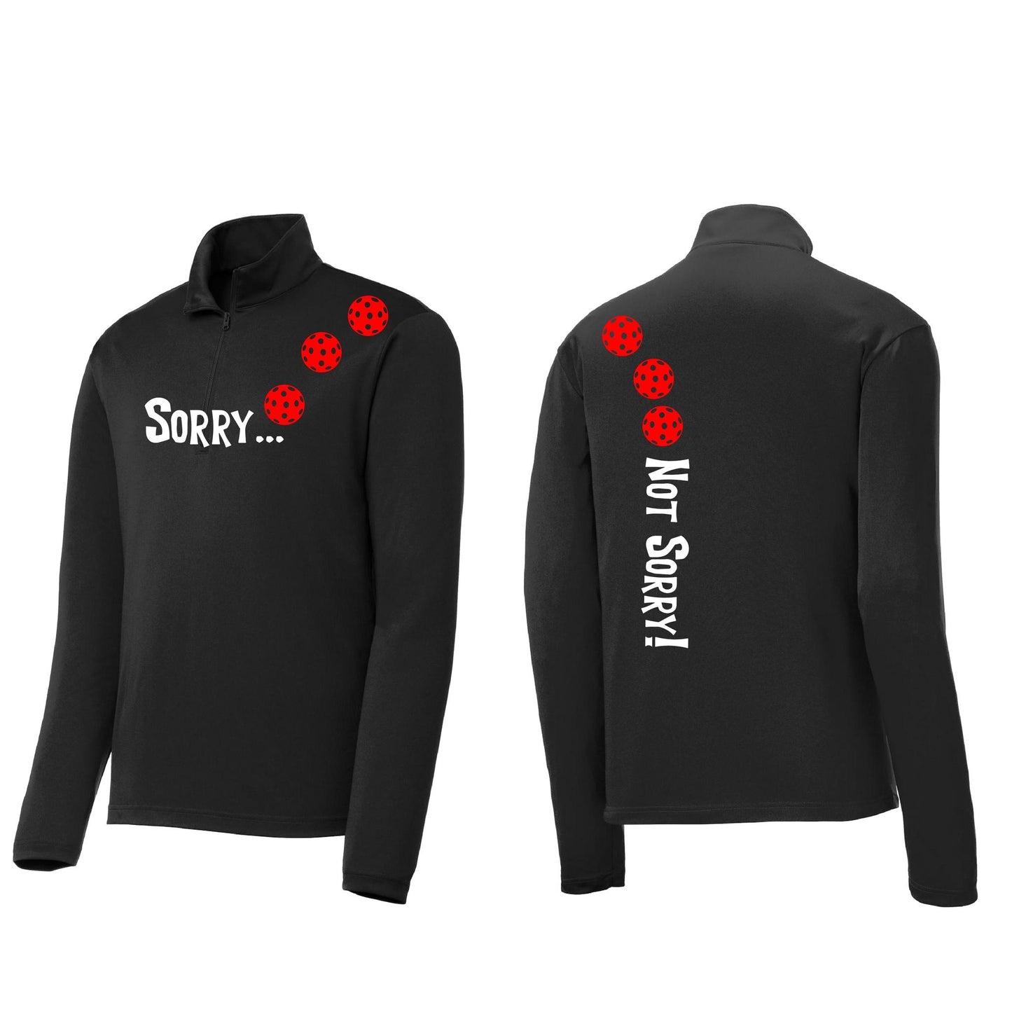 Sorry Not Sorry (Pickleballs Red White Yellow) | Men's 1/4 Zip Long Sleeve Pullover Athletic Performance Shirt | 100% Polyester