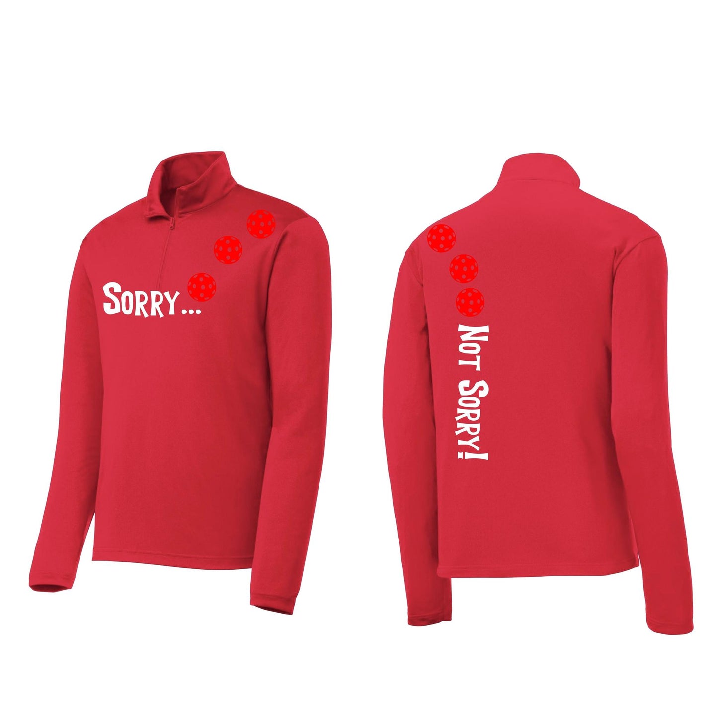 Sorry Not Sorry (Pickleballs Red White Yellow) | Men's 1/4 Zip Long Sleeve Pullover Athletic Performance Shirt | 100% Polyester