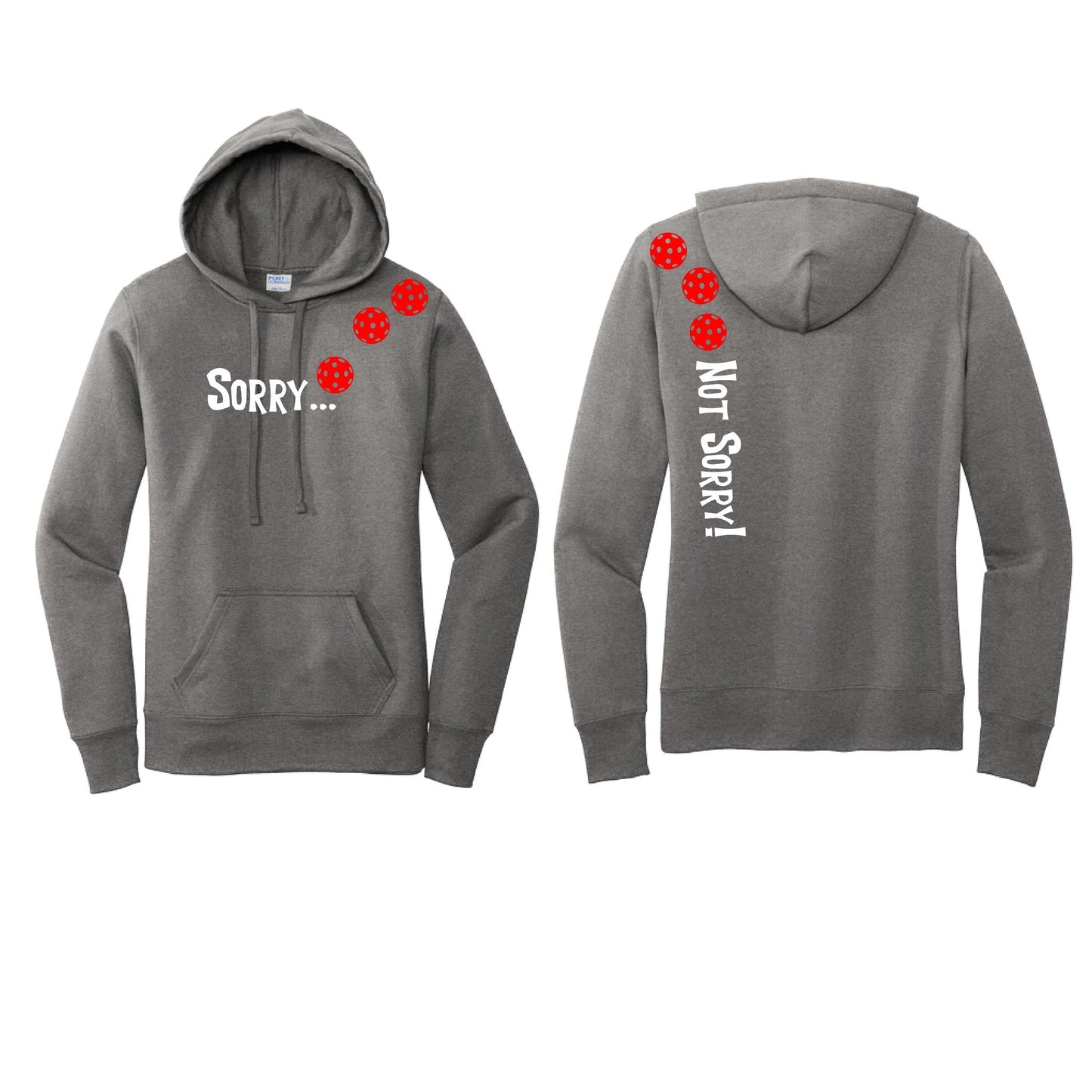 Sorry Not Sorry (Customizable 10 Pickleball Colors) | Women’s Fitted Hoodie Pickleball Sweatshirt | 50% Cotton 50% Poly Fleece