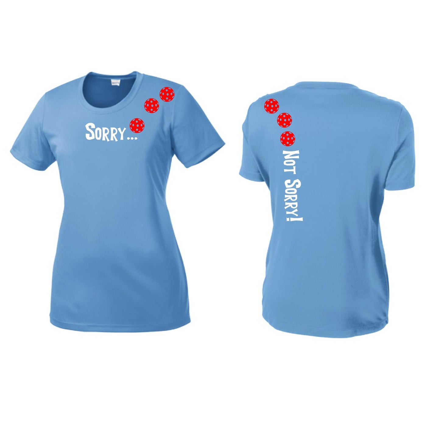 Sorry Not Sorry (Pickleballs Red White Yellow) | Women’s Short Sleeve Crewneck Pickleball Performance T-Shirts | 100% Polyester