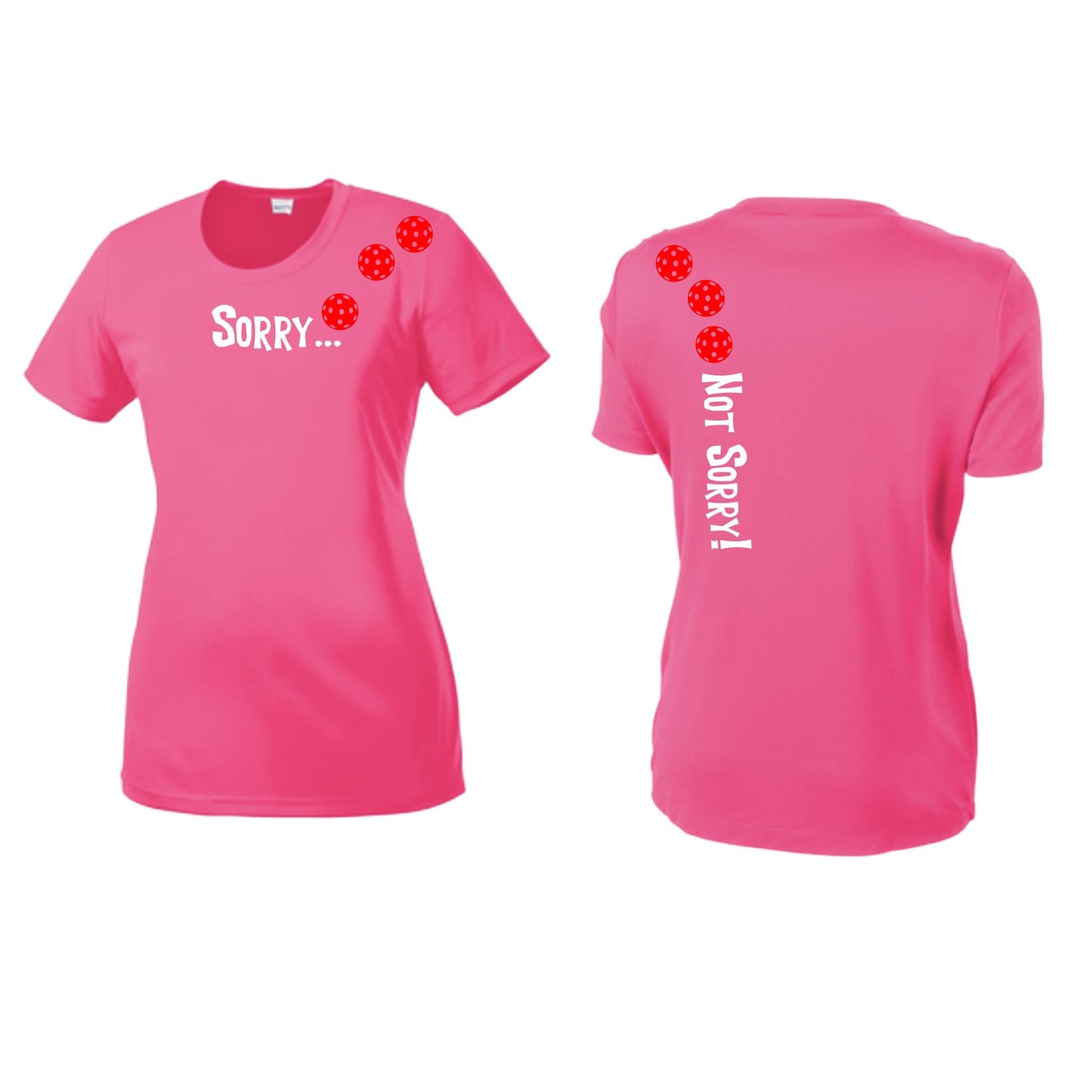 Sorry Not Sorry (Pickleballs Red White Yellow) | Women’s Short Sleeve Crewneck Pickleball Performance T-Shirts | 100% Polyester