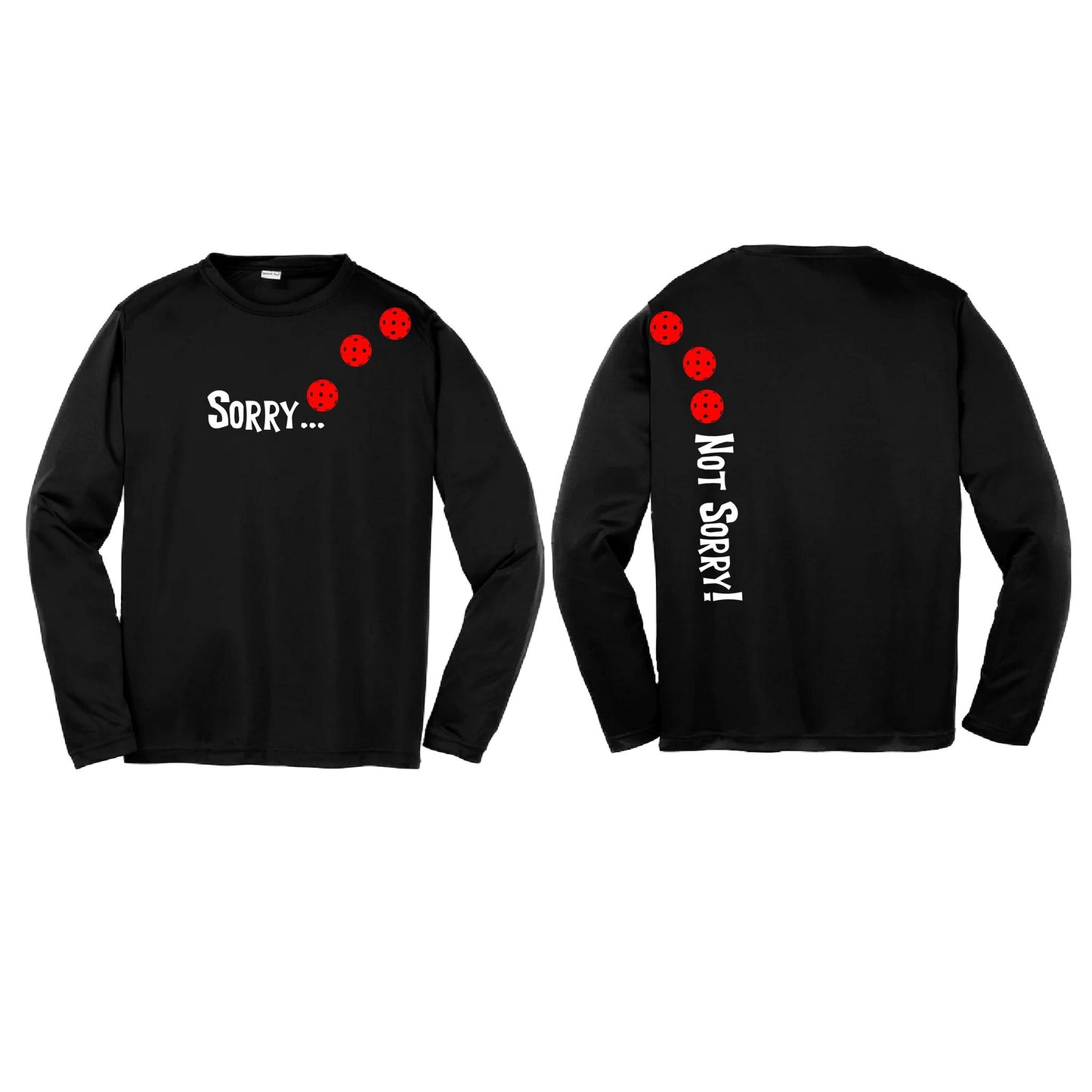 Sorry Not Sorry (Pickleballs Red White Yellow) | Youth Long Sleeve Pickleball Performance T-Shirts | 100% Polyester