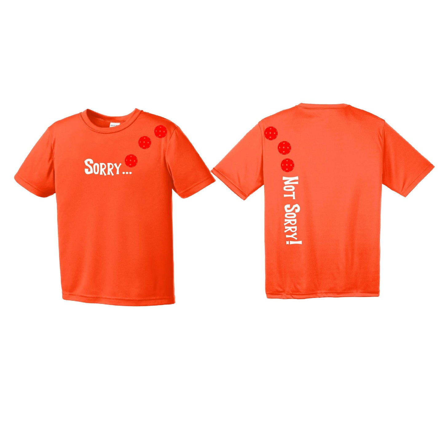 Sorry Not Sorry (Pickleballs Red White Yellow) | Youth Short Sleeve Pickleball Performance T-Shirts | 100% Polyester