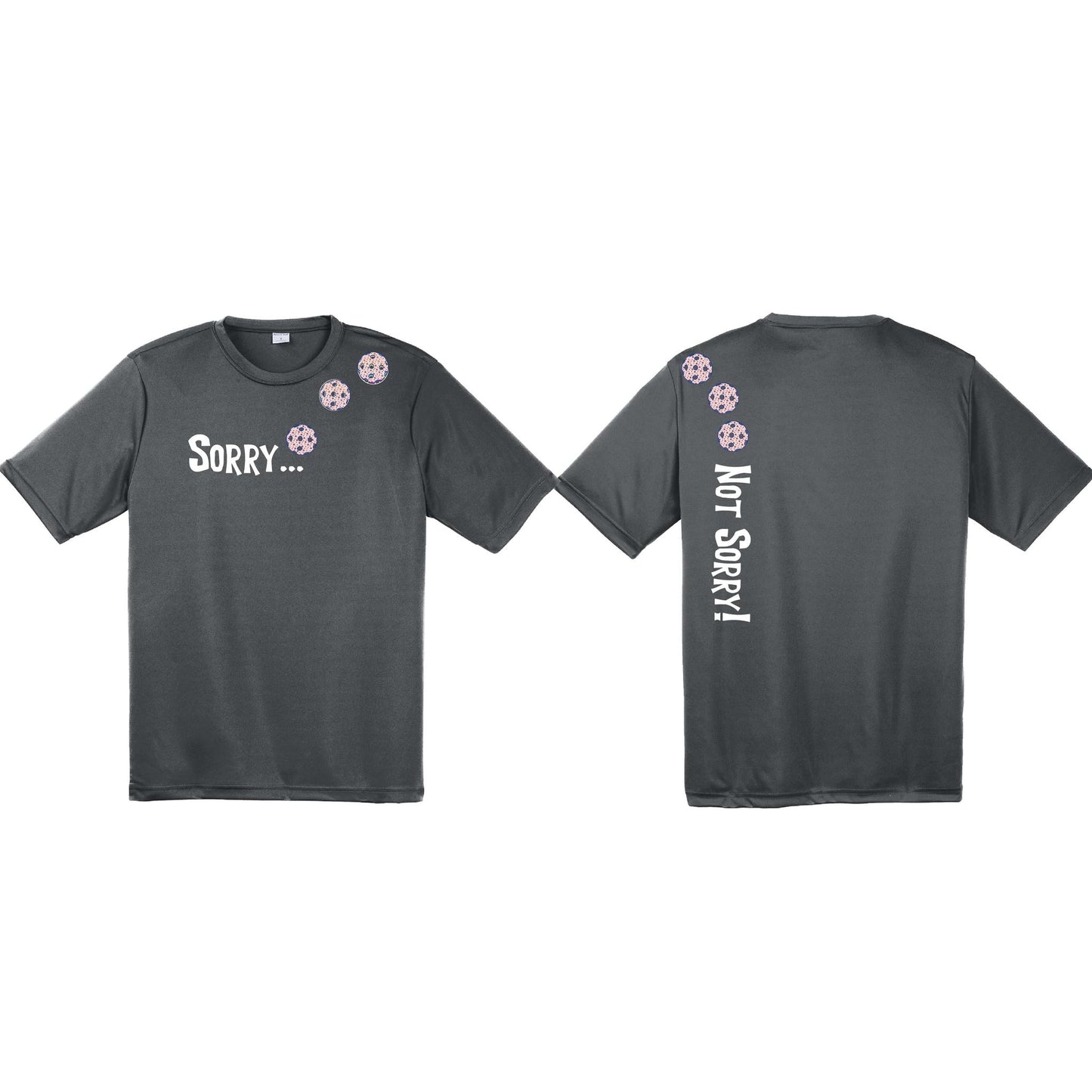 Sorry Not Sorry (Customizable 10 Pickleball Colors) | Men's Short Sleeve Athletic Performance T-Shirt | 100% Polyester