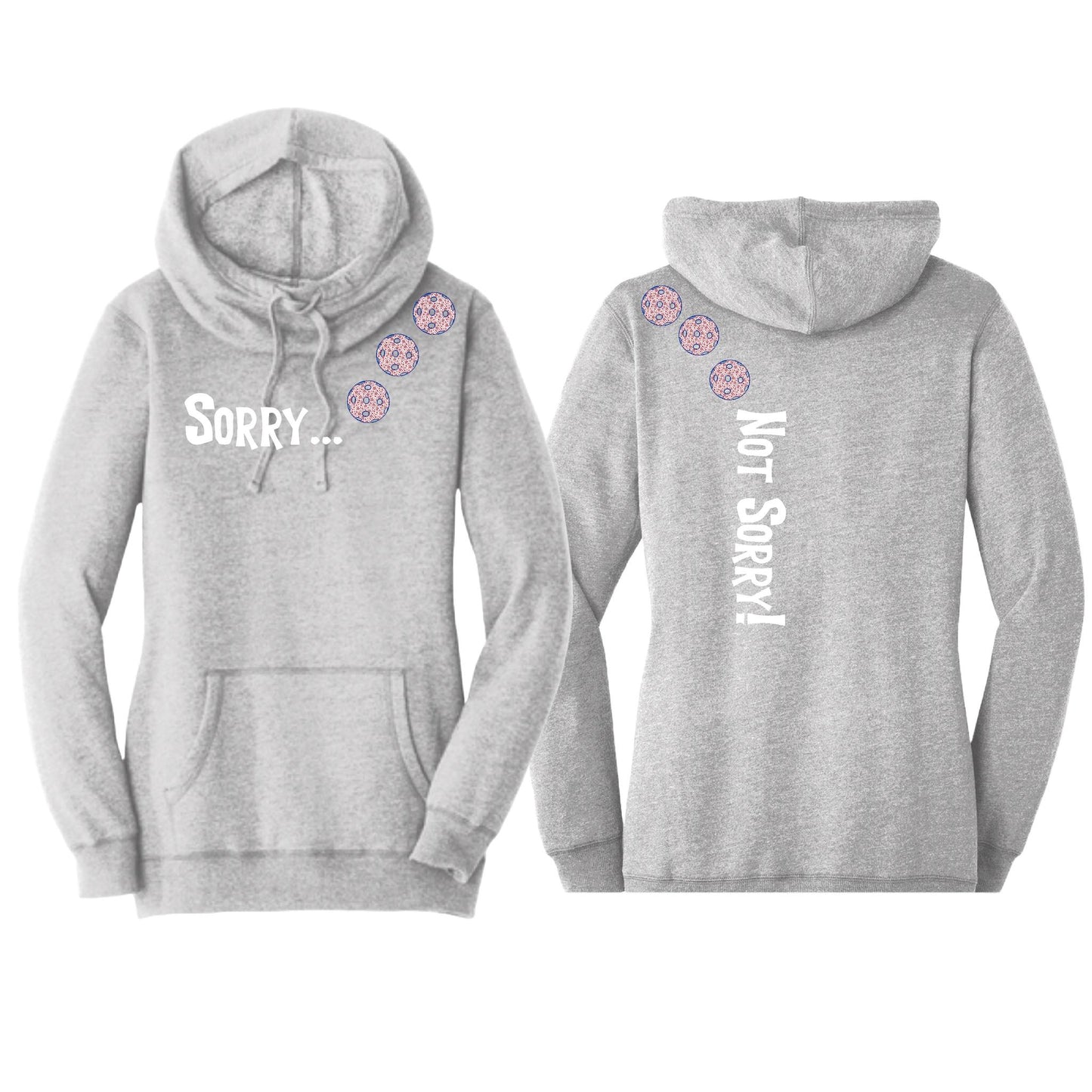 Sorry Not Sorry (Pickleballs With Stars) | Women’s Cowl-Neck Hoodie Pickleball Sweatshirt | 55% Cotton 45% Poly Fleece