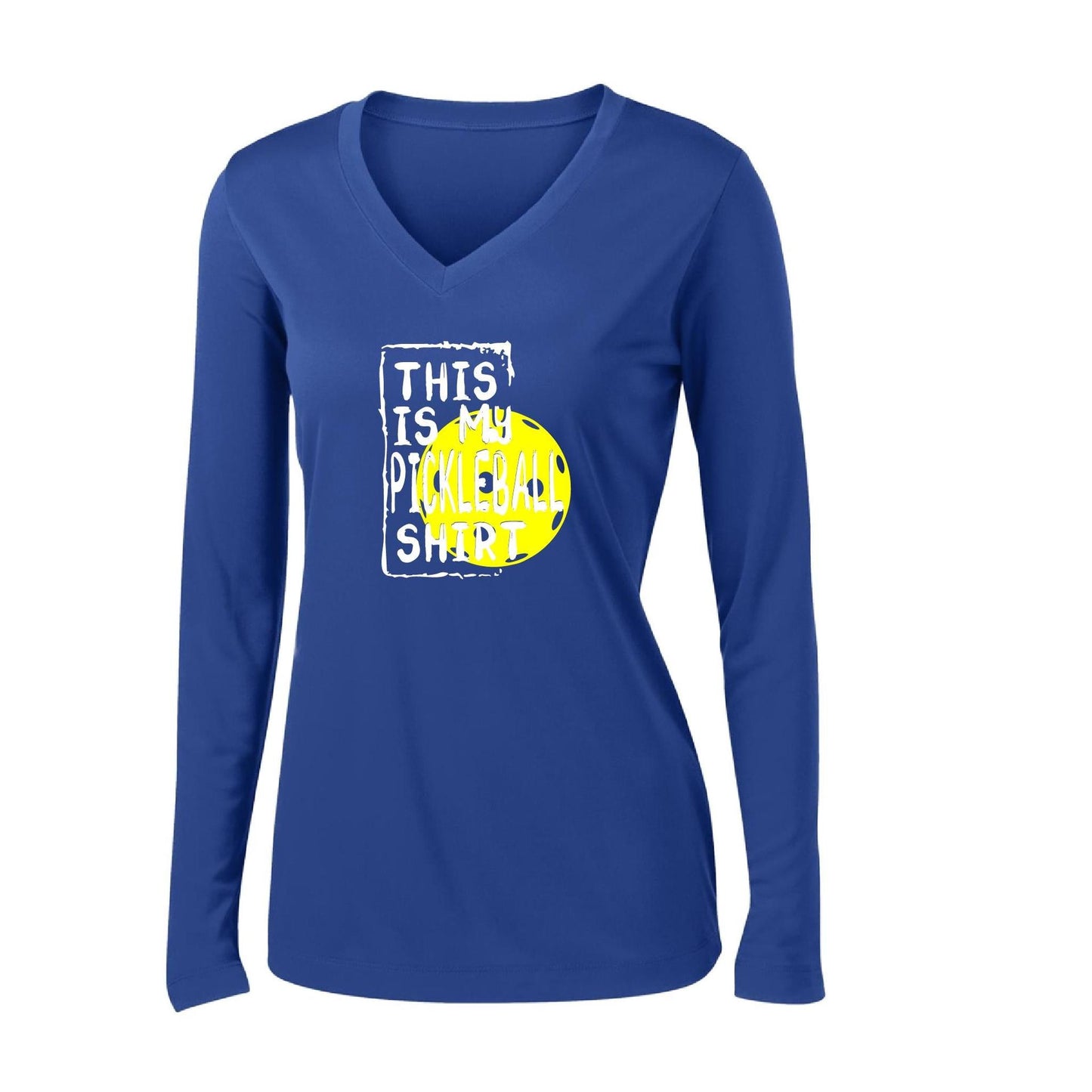 This Is My Pickleball Shirt | Women’s Long Sleeve V-Neck Pickleball Performance T-Shirt | 100% Polyester