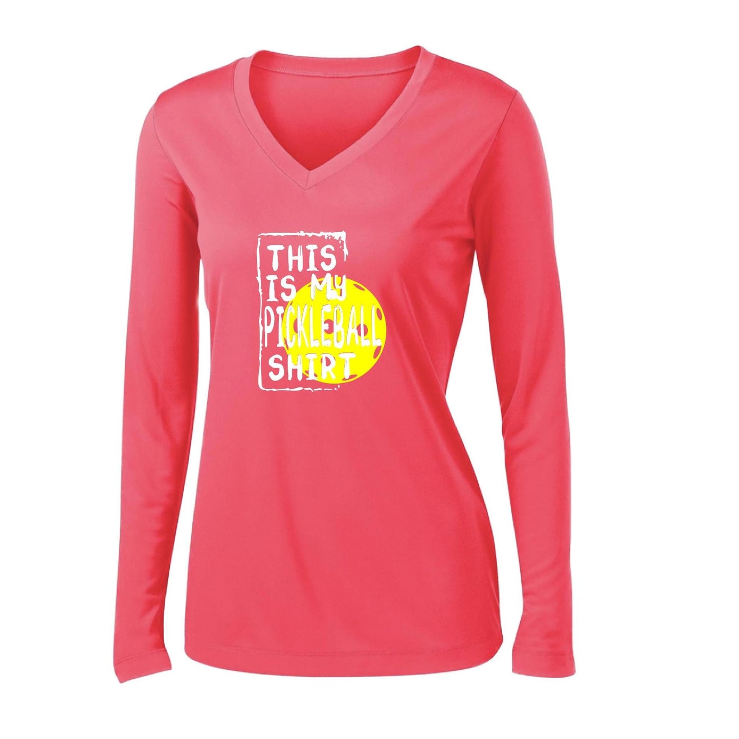 This Is My Pickleball Shirt | Women’s Long Sleeve V-Neck Pickleball Performance T-Shirt | 100% Polyester
