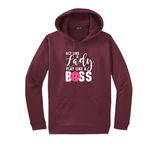 Act Like a Lady Play Like a Boss | Unisex Hoodie Athletic Pickelball Sweatshirt | 50% Cotton/50% Polyester