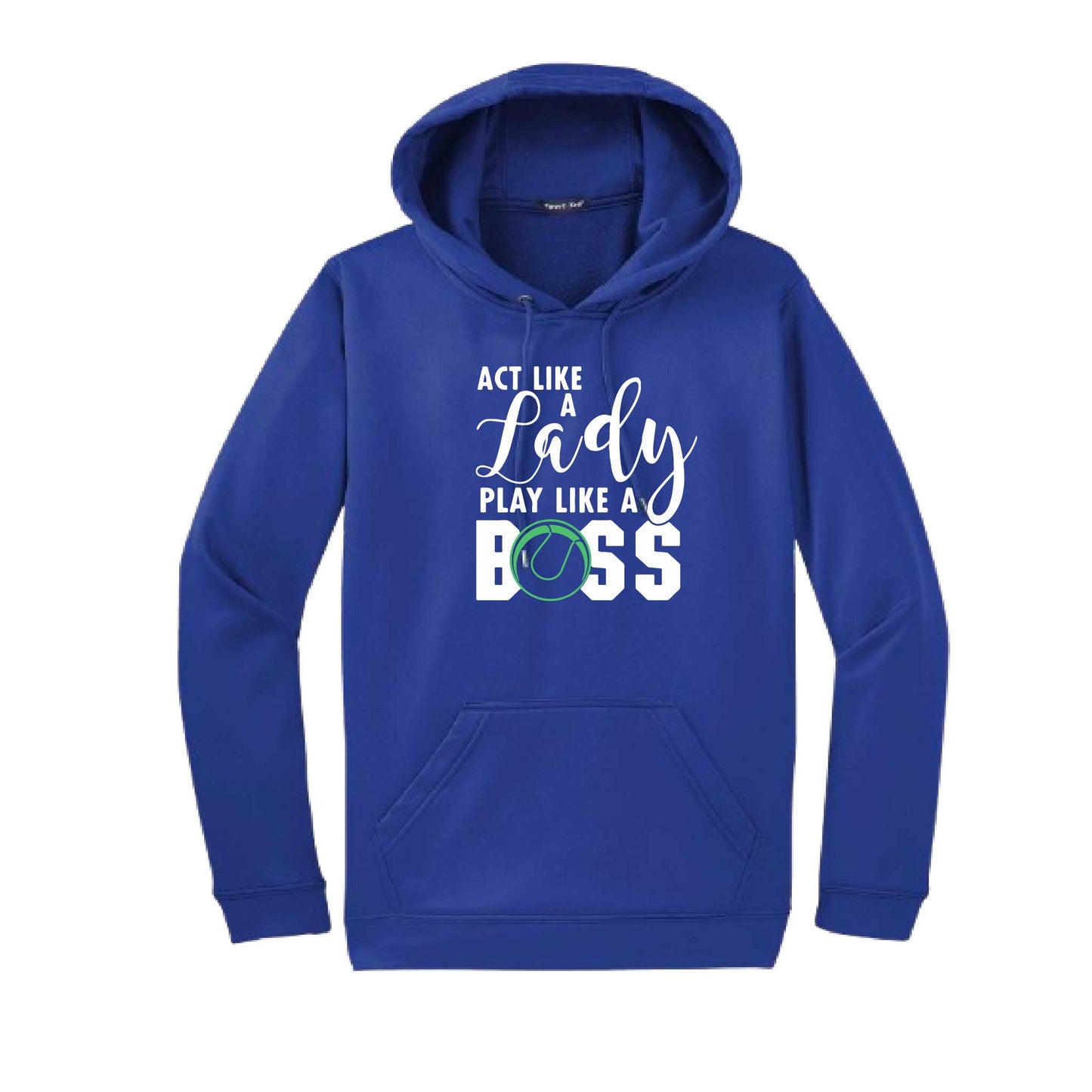 Act Like a Lady Play Like a Boss | Unisex Hoodie Athletic Tennis Sweatshirt | 50% Cotton/50% Polyester