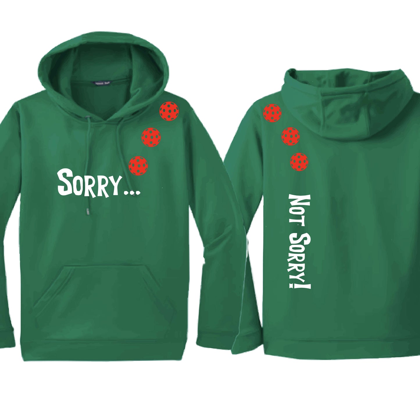 Sorry Not Sorry (10 Custom Pickleball Colors) | Unisex Hoodie Athletic Sweatshirt | 50% Cotton/50% Polyester