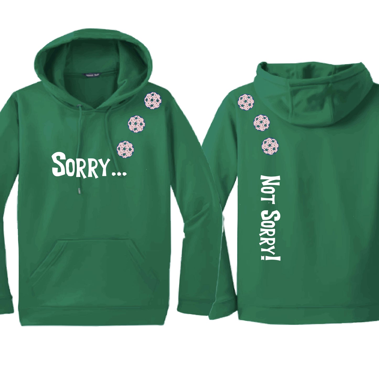 Sorry Not Sorry (10 Custom Pickleball Colors) | Unisex Hoodie Athletic Sweatshirt | 50% Cotton/50% Polyester