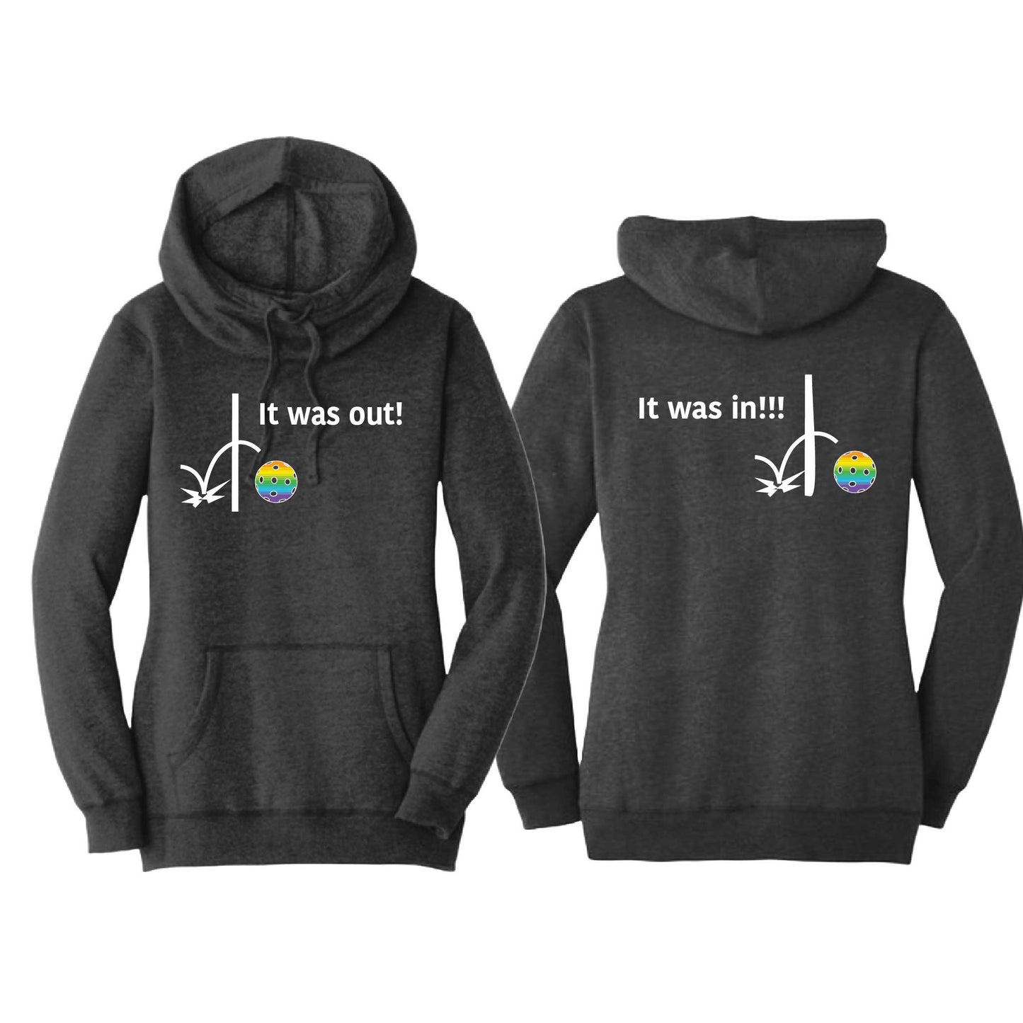 It Was In!!! It Was Out!!! (Pickleballs Pink Purple Rainbow) | Women’s Cowl-Neck Hoodie Pickleball Sweatshirt | 55% Cotton 45% Poly Fleece