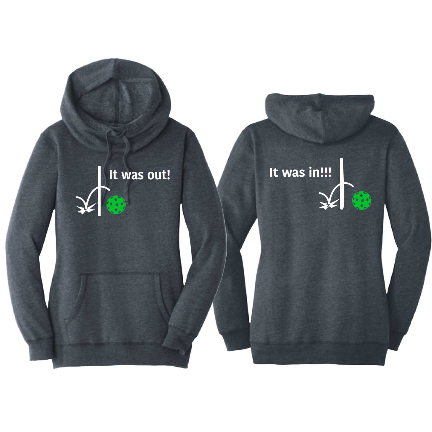 It Was In!!! It Was Out!!! (Pickleballs Cyan Green Orange) | Women’s Cowl-Neck Hoodie Pickleball Sweatshirt | 55% Cotton 45% Poly Fleece