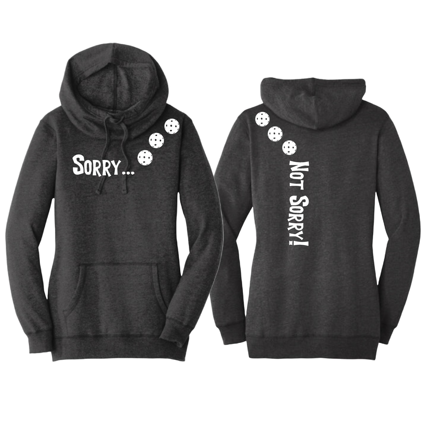 Sorry Not Sorry (Pickleballs Red White Yellow) | Women’s Cowl-Neck Hoodie Pickleball Sweatshirt | 55% Cotton 45% Poly Fleece