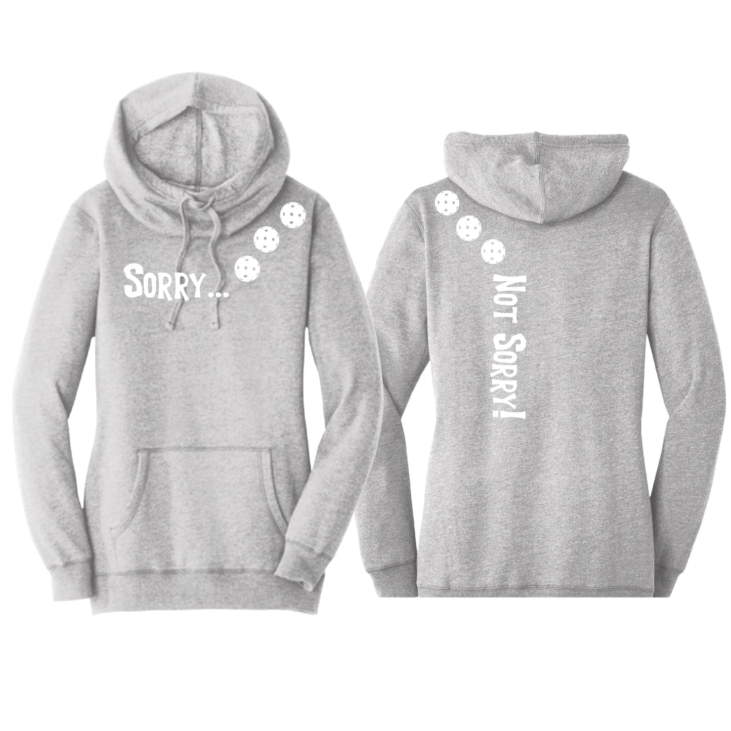 Sorry Not Sorry (Pickleballs Red White Yellow) | Women’s Cowl-Neck Hoodie Pickleball Sweatshirt | 55% Cotton 45% Poly Fleece