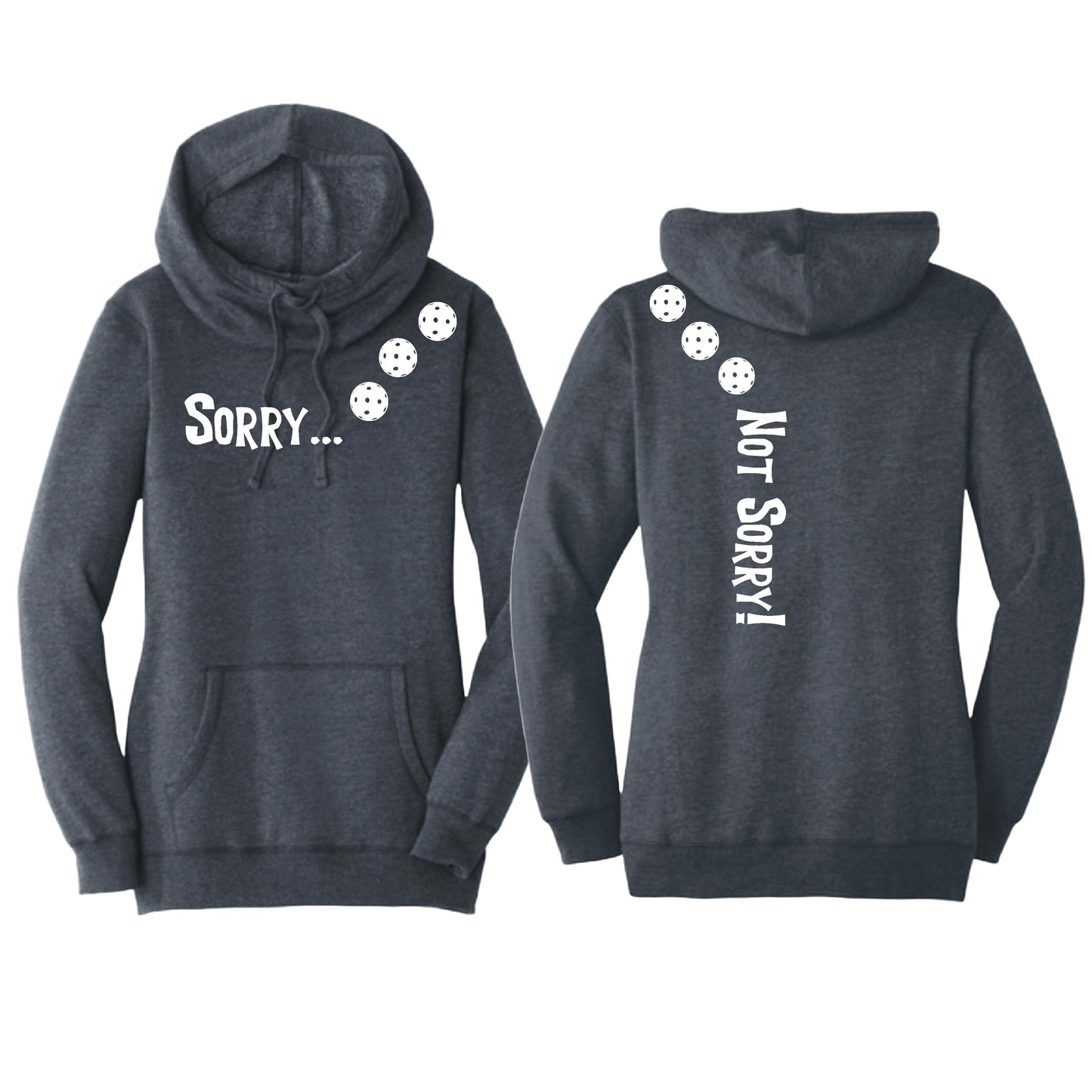 Sorry Not Sorry (Pickleballs Red White Yellow) | Women’s Cowl-Neck Hoodie Pickleball Sweatshirt | 55% Cotton 45% Poly Fleece