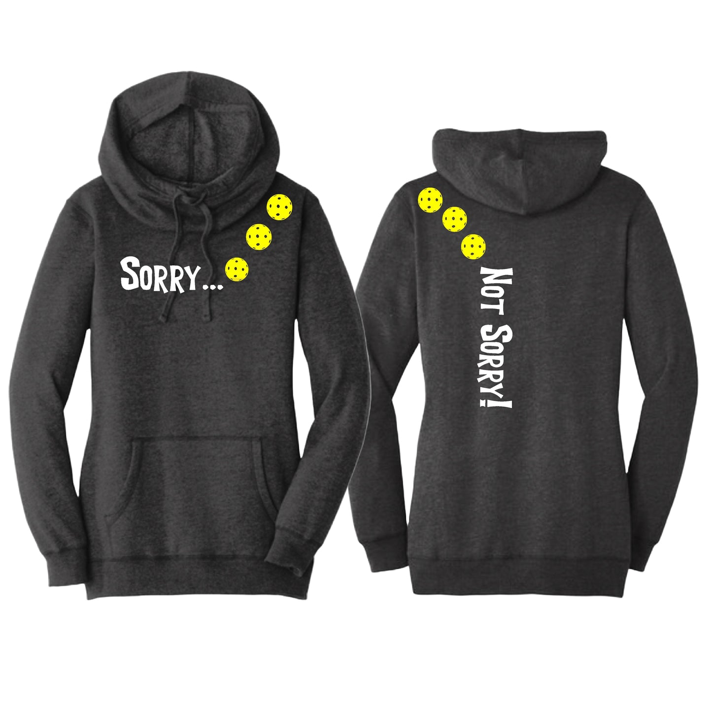 Sorry Not Sorry (Pickleballs Red White Yellow) | Women’s Cowl-Neck Hoodie Pickleball Sweatshirt | 55% Cotton 45% Poly Fleece
