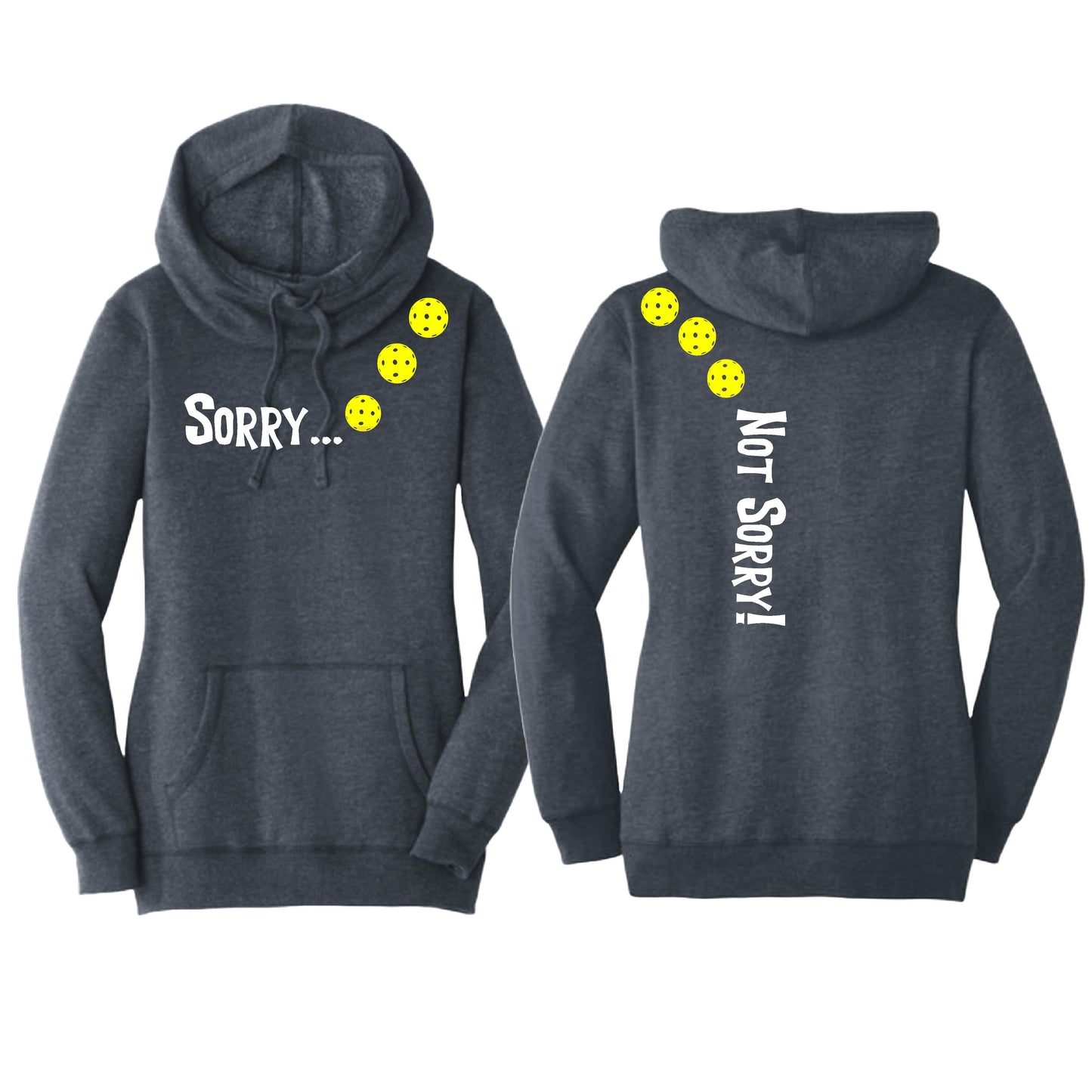 Sorry Not Sorry (Pickleballs Red White Yellow) | Women’s Cowl-Neck Hoodie Pickleball Sweatshirt | 55% Cotton 45% Poly Fleece