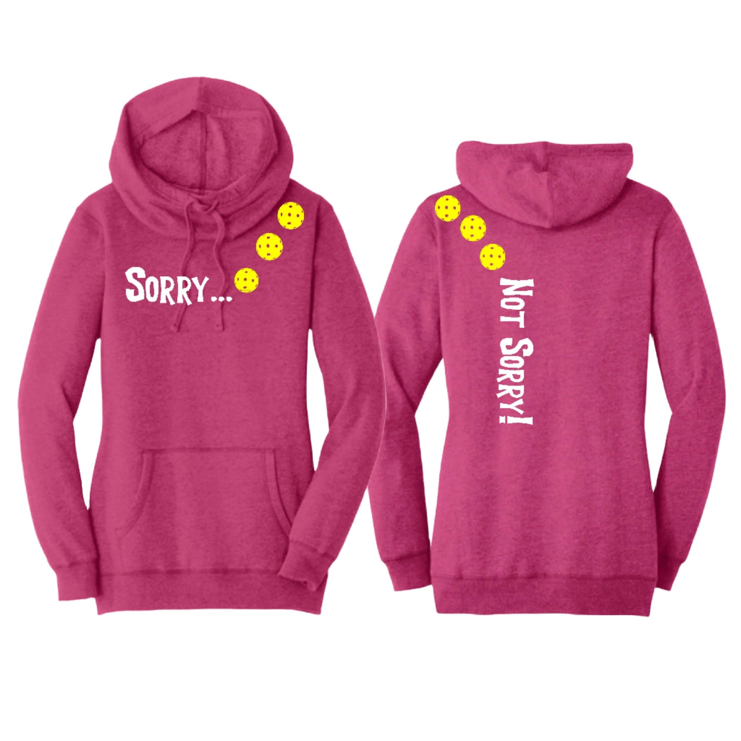 Sorry Not Sorry (Pickleballs Red White Yellow) | Women’s Cowl-Neck Hoodie Pickleball Sweatshirt | 55% Cotton 45% Poly Fleece