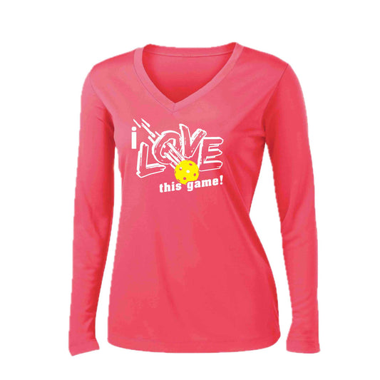 I Love This Game | Women’s Long Sleeve V-Neck Pickleball Performance T-Shirt | 100% Polyester