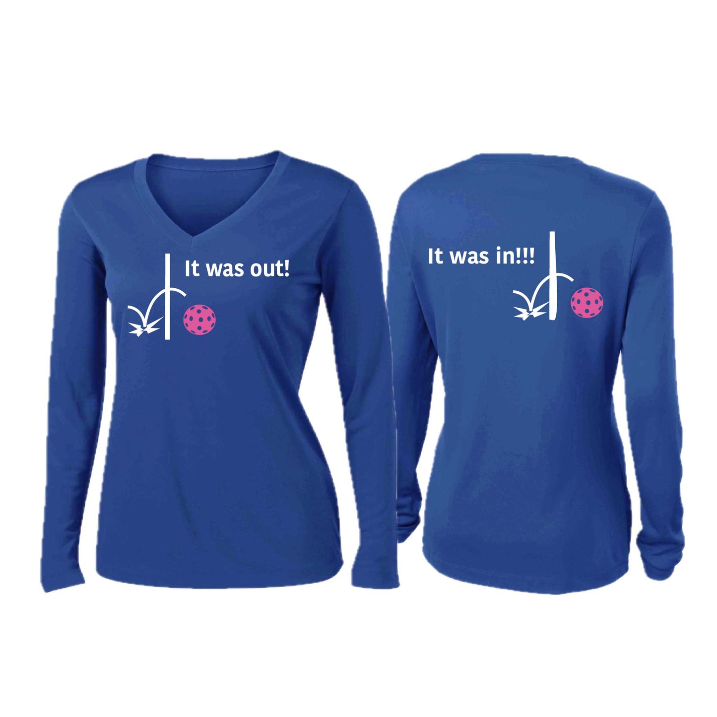 It Was Out! It Was In! (Pickleballs Pink Purple Rainbow) | Women’s Long Sleeve V-Neck Pickleball Performance T-Shirt | 100% Polyester