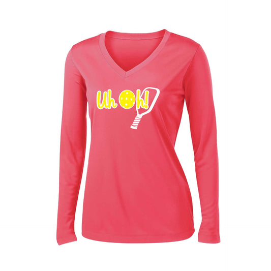 Uh Oh! | Women’s Long Sleeve V-Neck Pickleball Performance T-Shirt | 100% Polyester