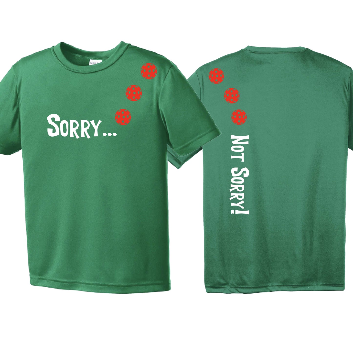 Sorry Not Sorry (Customizable 10 Pickelball Colors) | Youth Short Sleeve Pickleball Performance T-Shirts | 100% Polyester