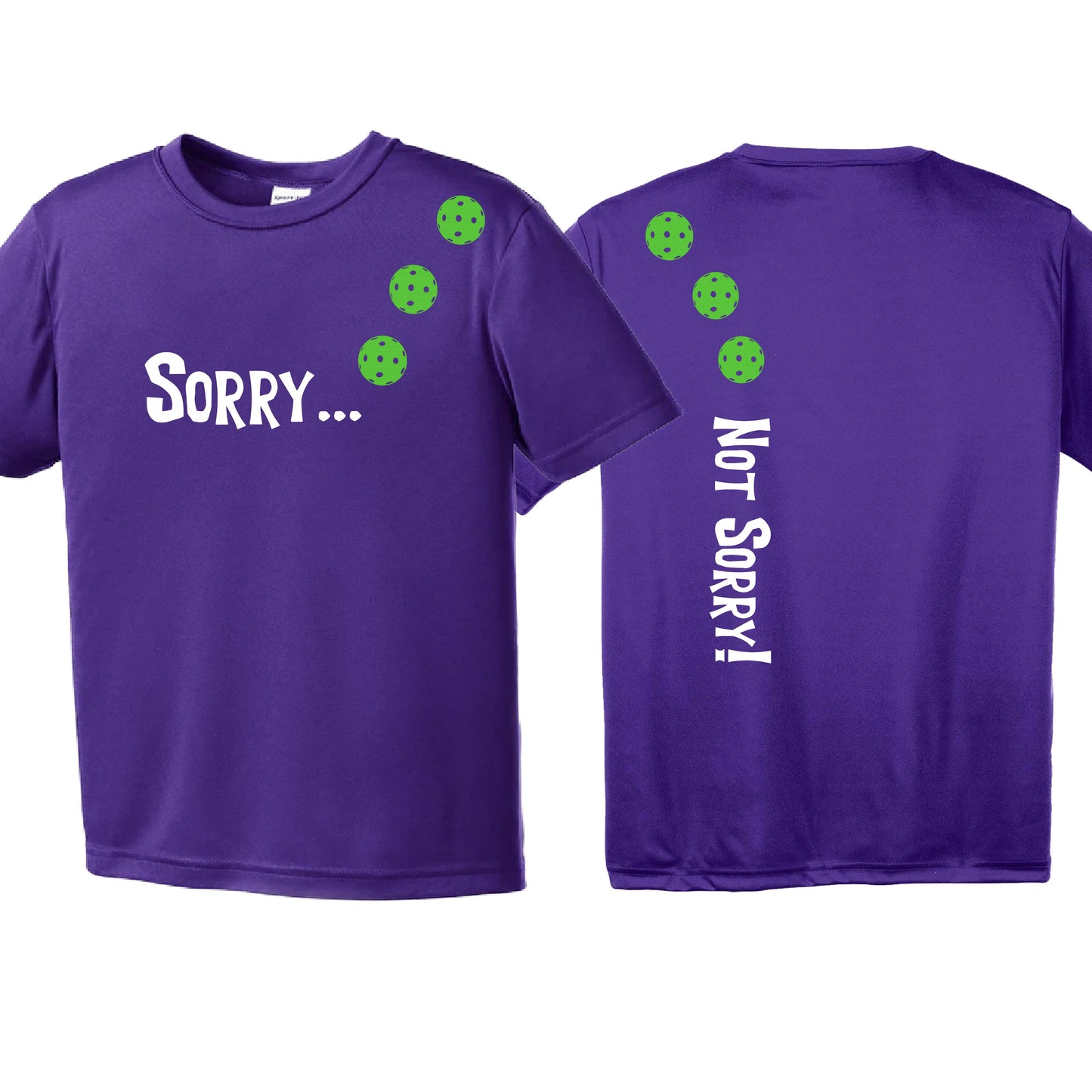 Sorry Not Sorry (Customizable 10 Pickelball Colors) | Youth Short Sleeve Pickleball Performance T-Shirts | 100% Polyester