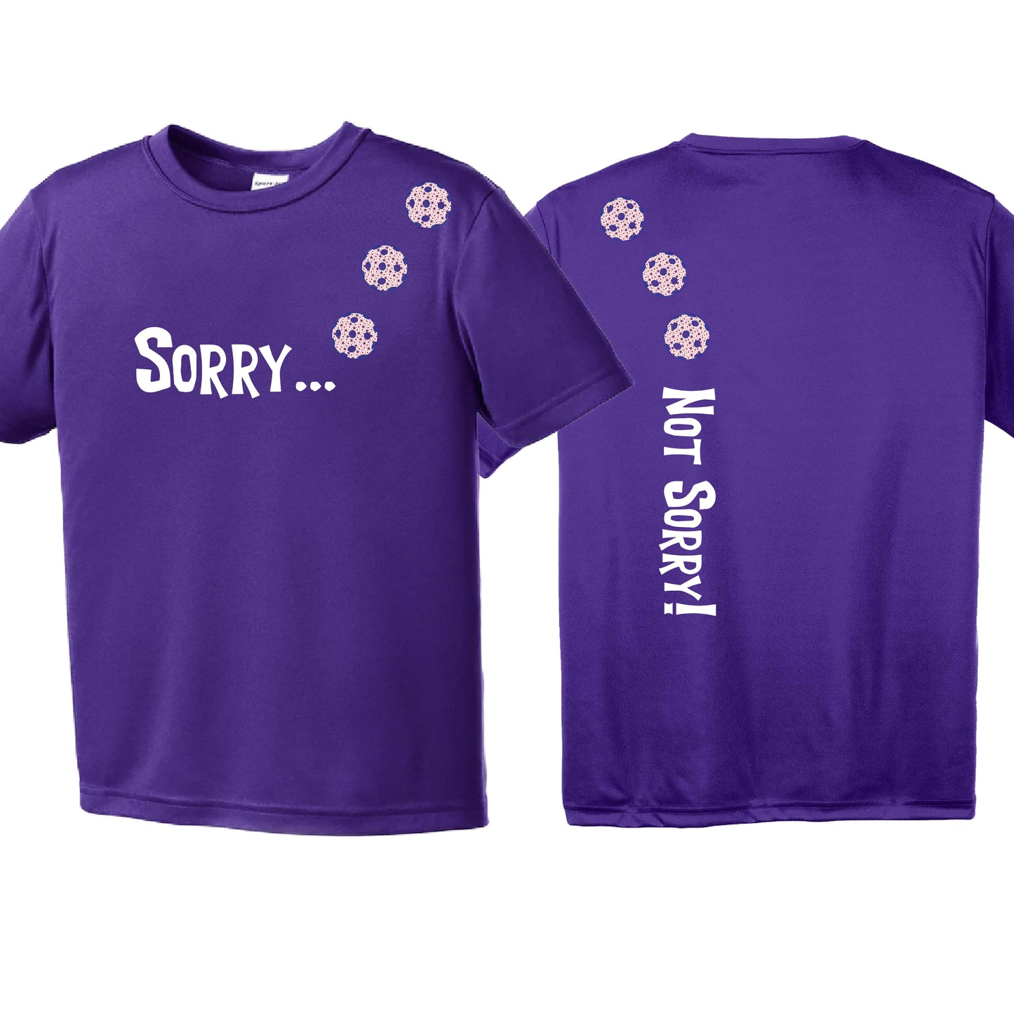 Sorry Not Sorry (Customizable 10 Pickelball Colors) | Youth Short Sleeve Pickleball Performance T-Shirts | 100% Polyester