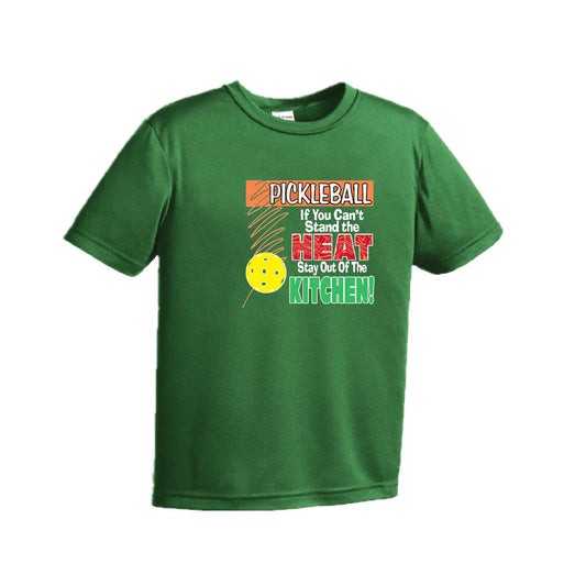 Pickleball If You Can't Stand the Heat Stay Out of the Kitchen | Youth Short Sleeve Pickleball Performance T-Shirts | 100% Polyester