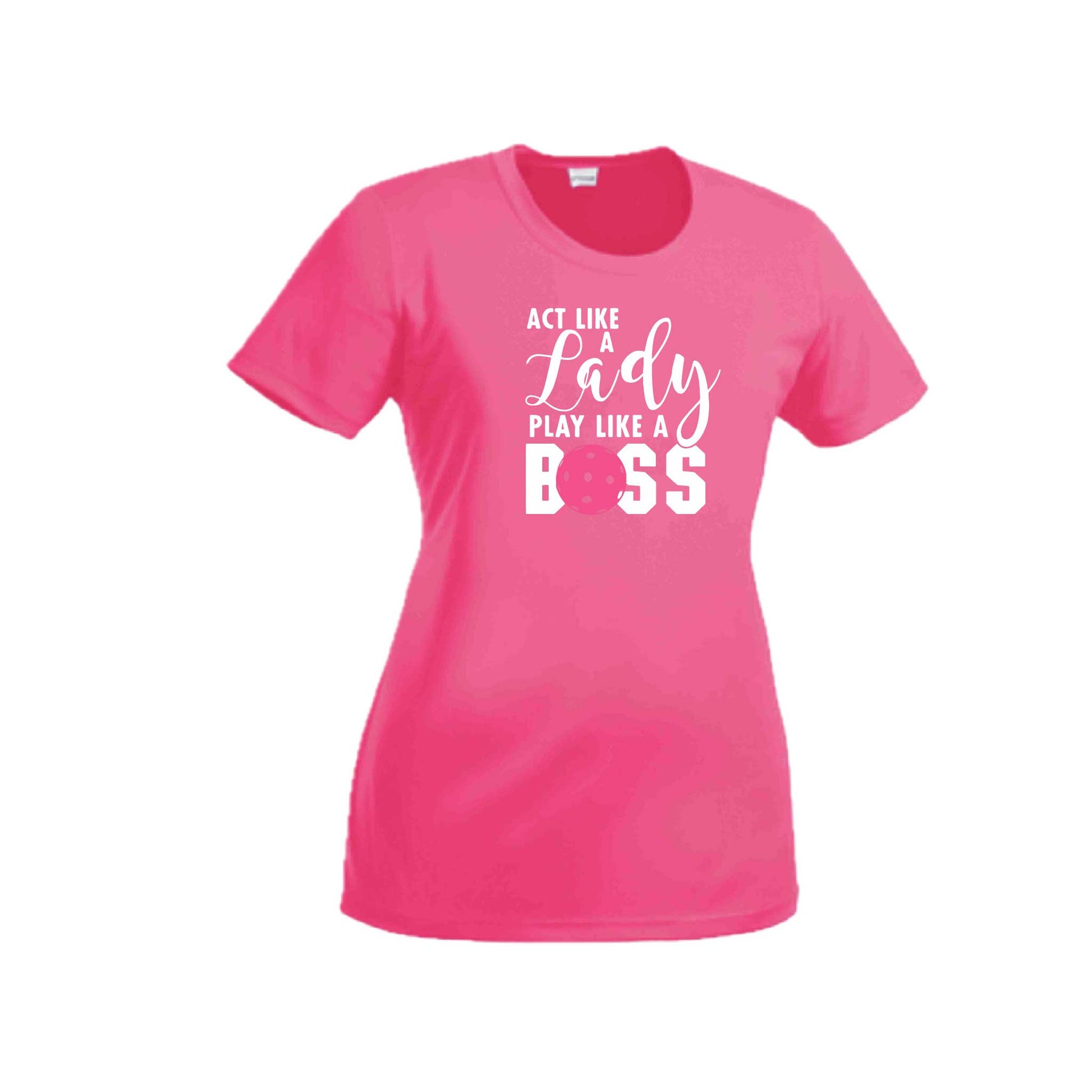 Act Like a Lady Play Like a Boss | Women's Short Sleeve Pickleball Crewneck T-Shirts | 100% Polyester