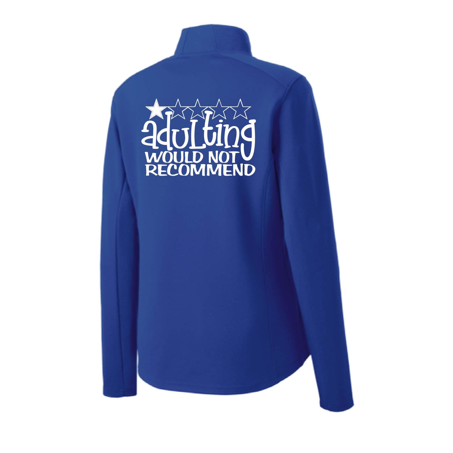 Adulting 1 Star Would Not Recommend | Women's 1/4 Zip Performance Pullover Shirts | 100% Polyester