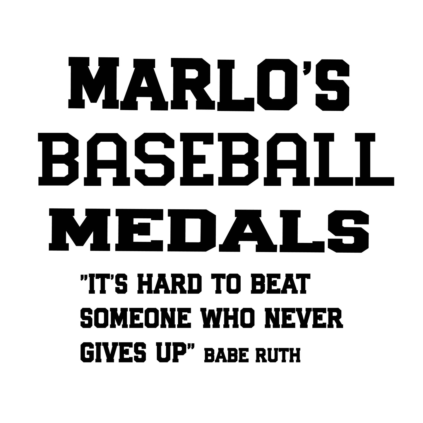 Custom Baseball "It's Hard to Beat Someone Who Never Gives Up" Trophy Display Rack | Sports Tournament Award Hanger