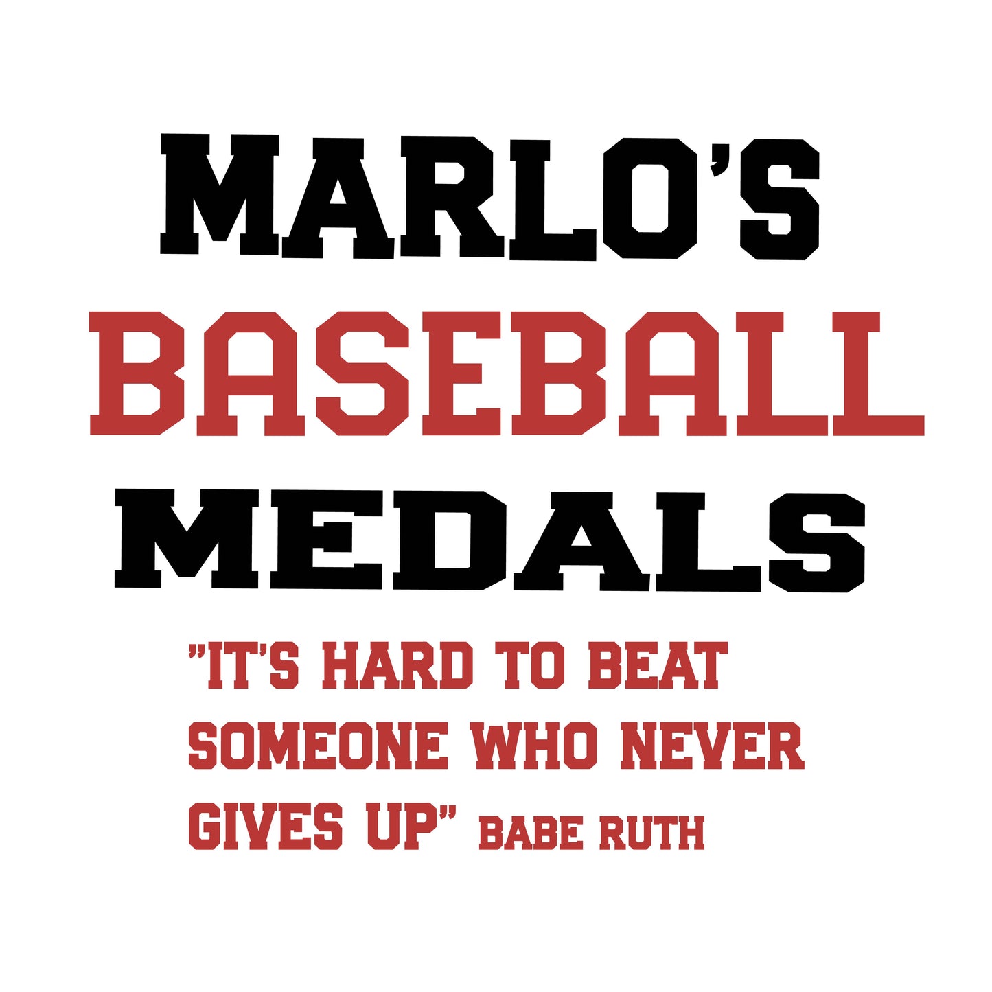 Custom Baseball "It's Hard to Beat Someone Who Never Gives Up" Trophy Display Rack | Sports Tournament Award Hanger