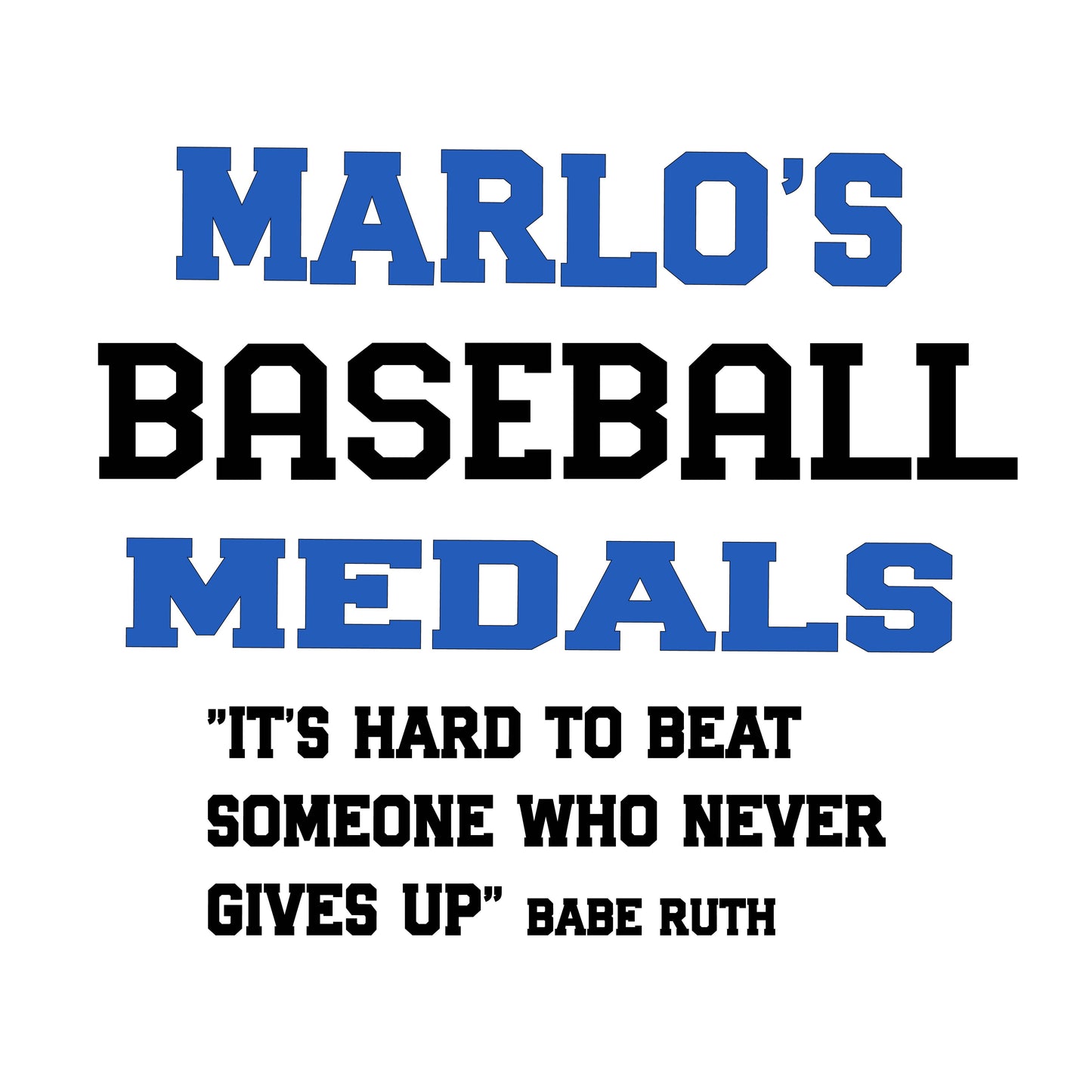 Custom Baseball "It's Hard to Beat Someone Who Never Gives Up" Trophy Display Rack | Sports Tournament Award Hanger