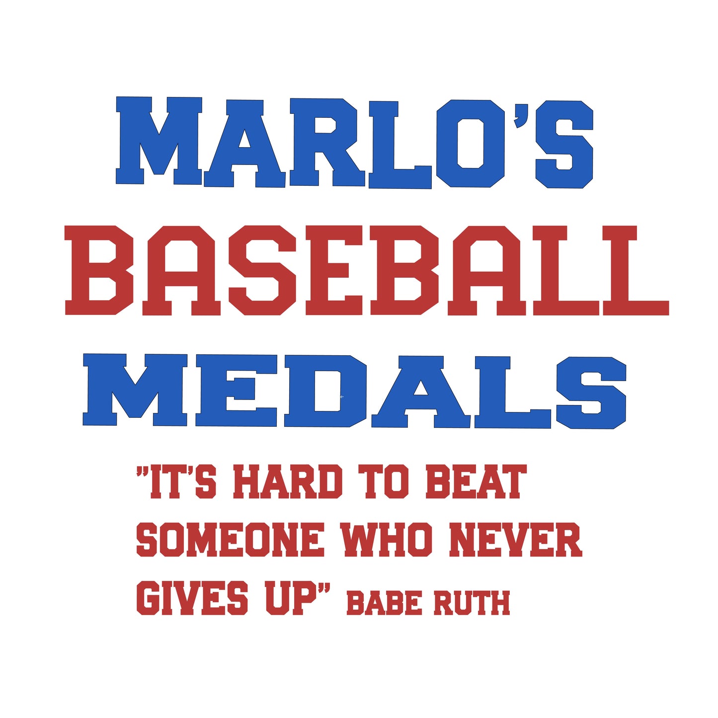 Custom Baseball "It's Hard to Beat Someone Who Never Gives Up" Trophy Display Rack | Sports Tournament Award Hanger