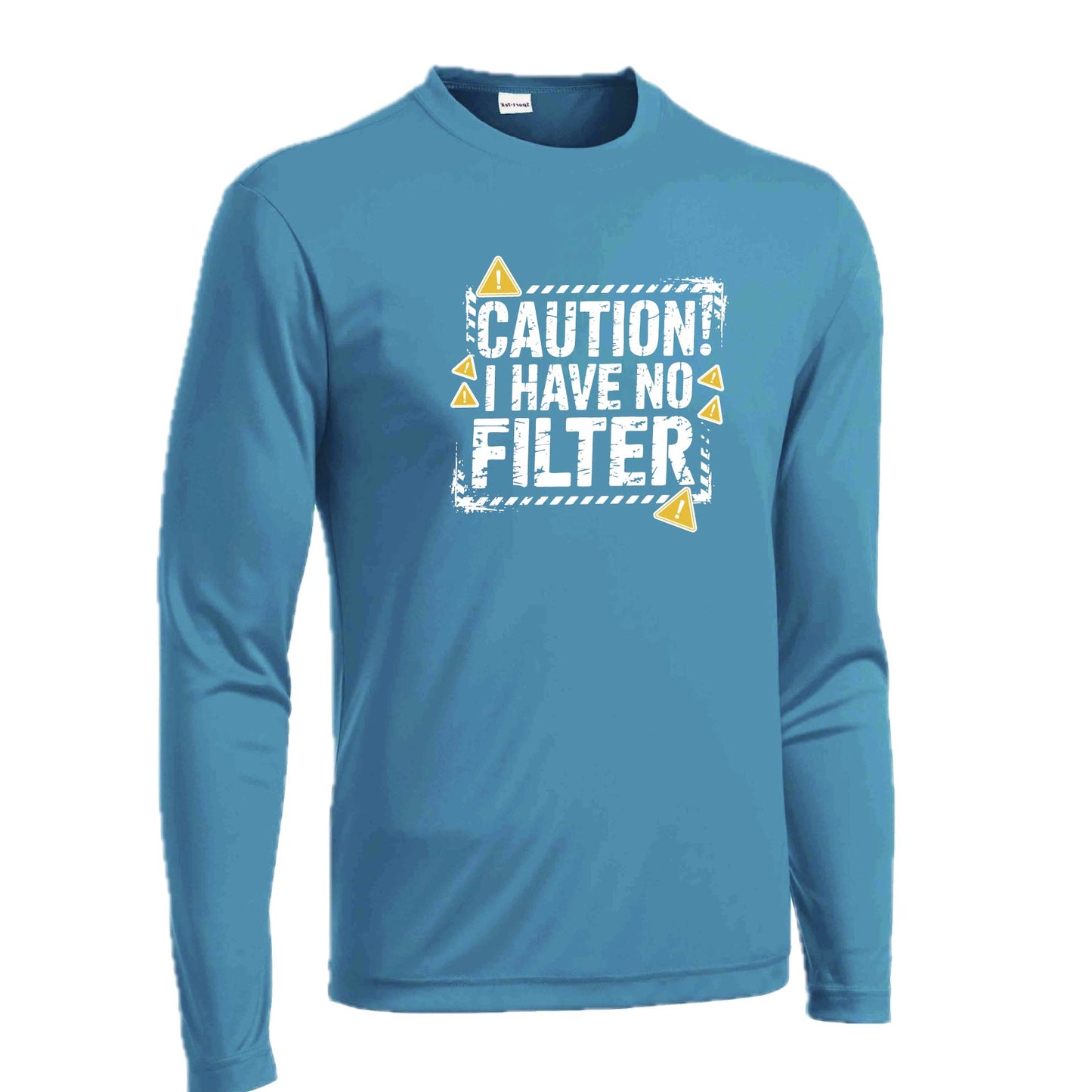 Caution - I Have No Filter | Men's Long Sleeve Athletic Performance T-Shirt | 100% Polyester