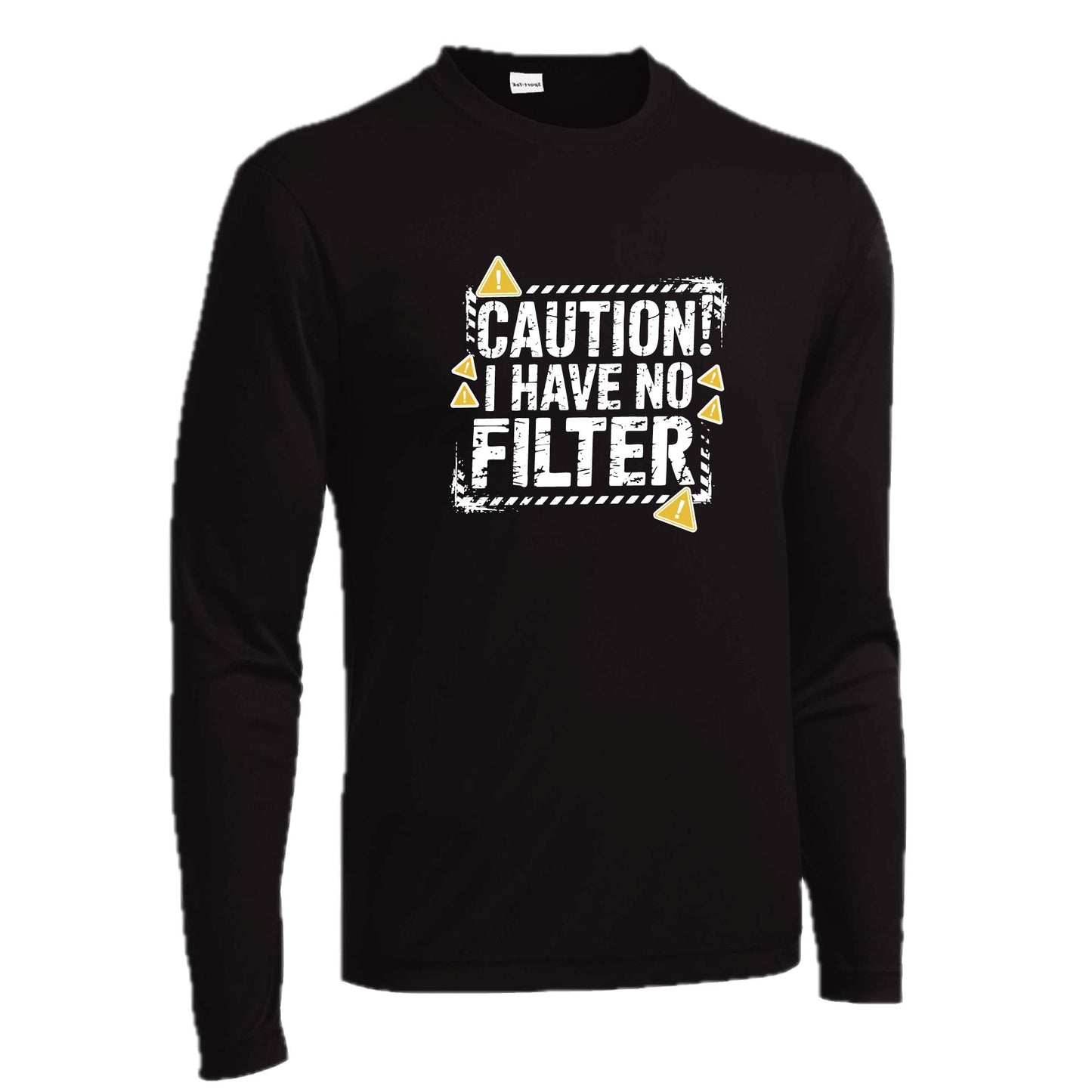 Caution - I Have No Filter | Men's Long Sleeve Athletic Performance T-Shirt | 100% Polyester