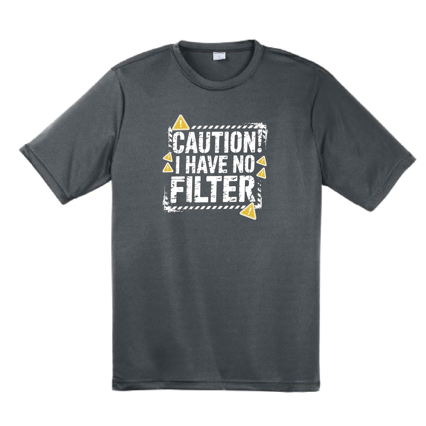 Caution - I Have No Filter | Men's Short Sleeve Athletic Performance T-Shirt | 100% Polyester