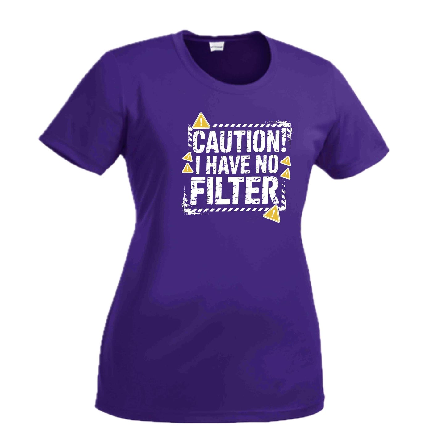 Caution - I Have No Filter | Women's Short Sleeve Crewneck T-Shirts | 100% Polyester