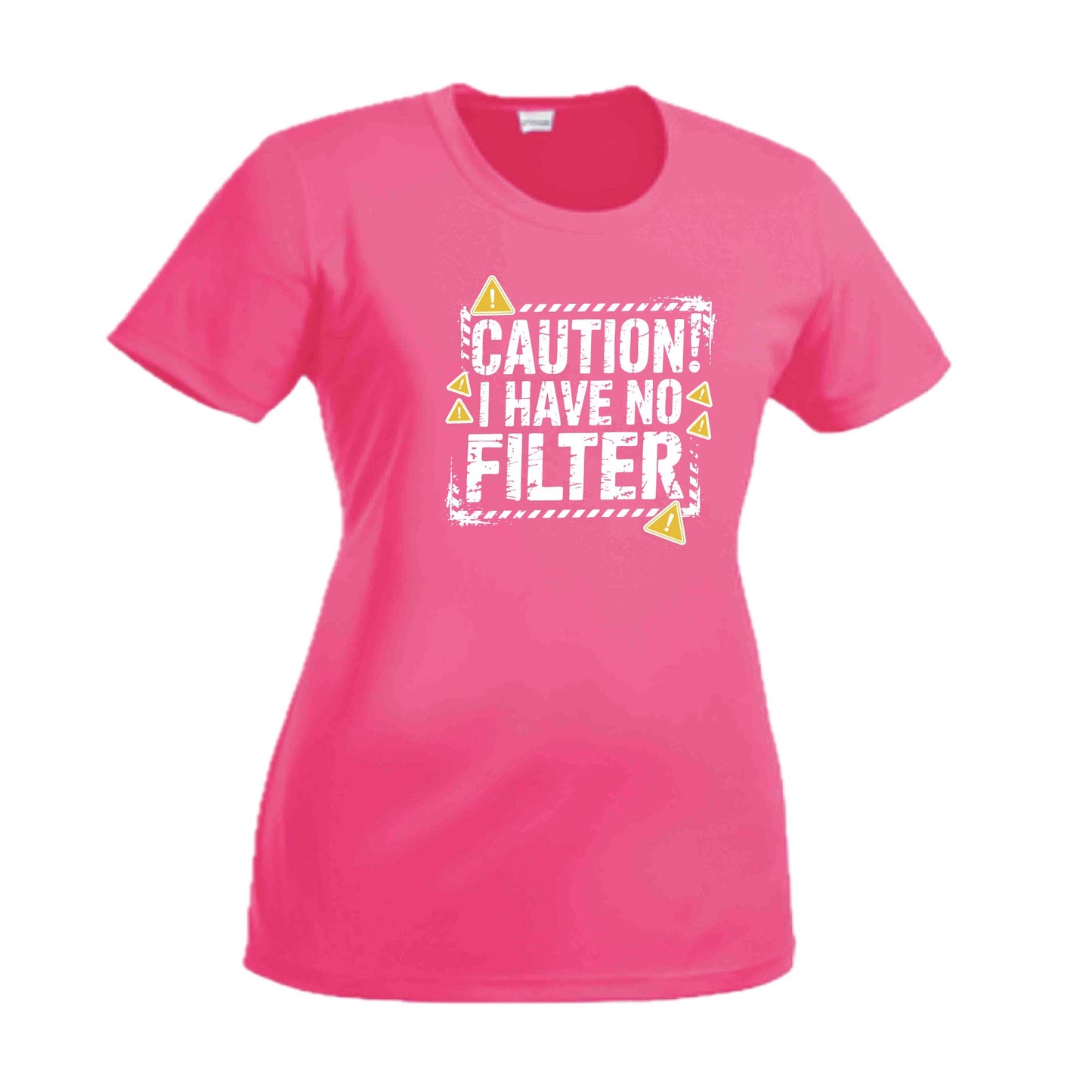 Caution - I Have No Filter | Women's Short Sleeve Crewneck T-Shirts | 100% Polyester