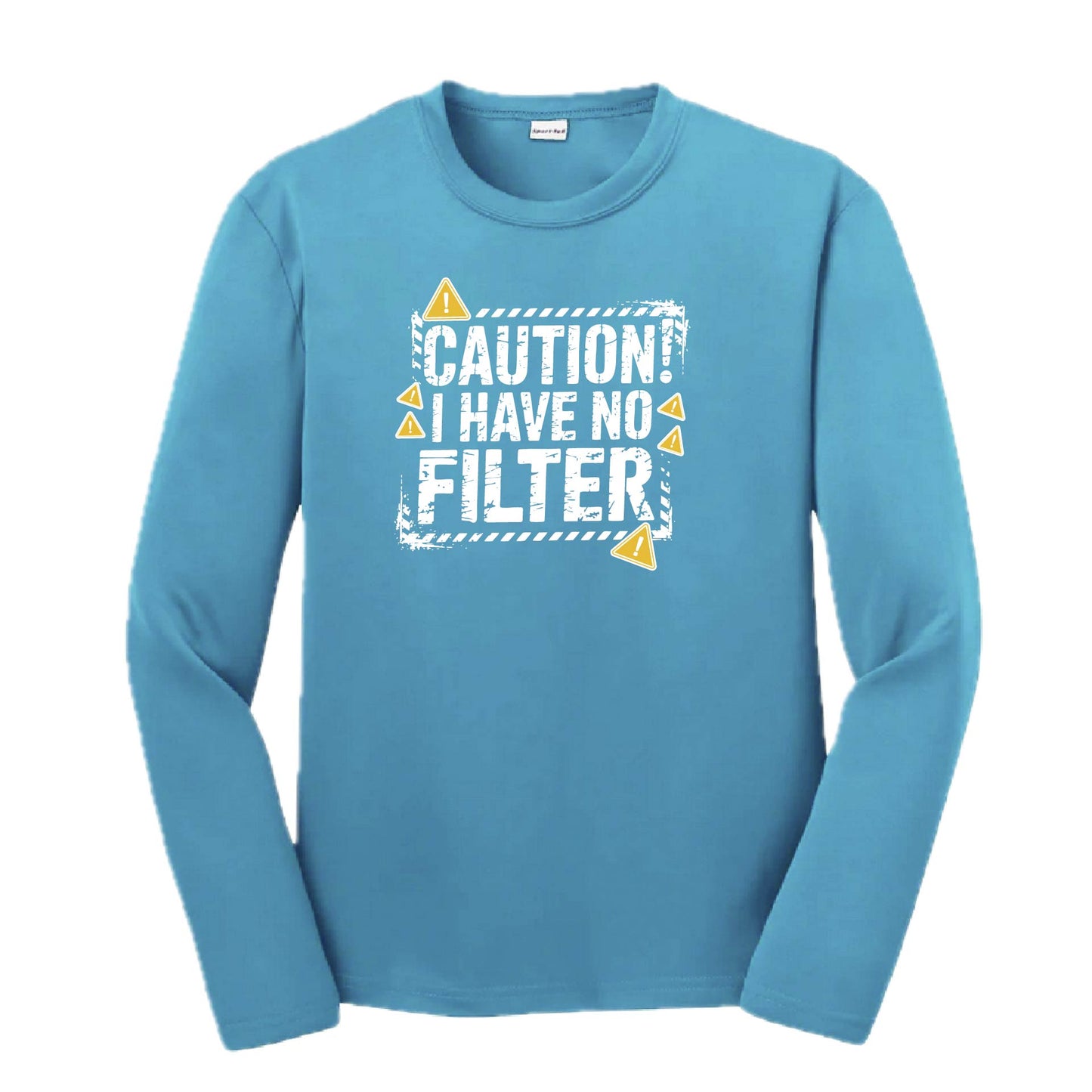 Caution - I Have No Filter | Youth Long Sleeve Performance T-Shirts | 100% Polyester