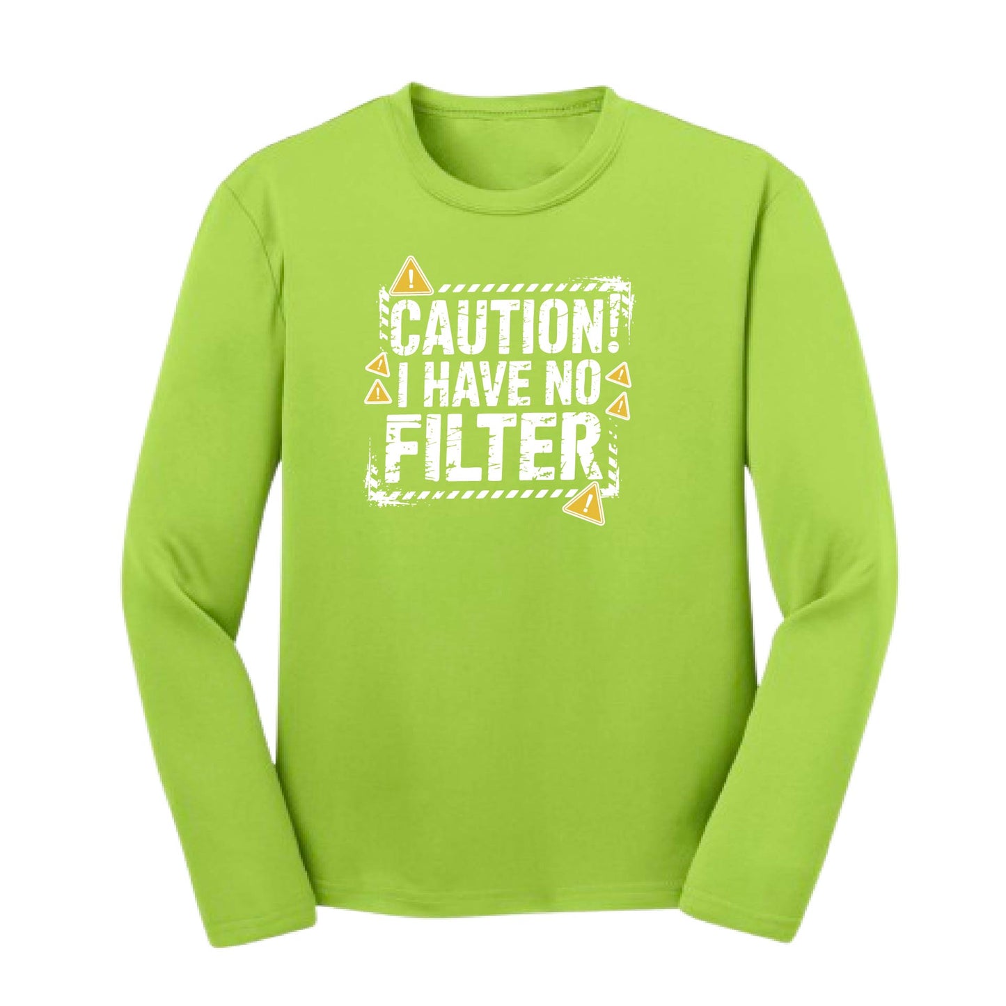 Caution - I Have No Filter | Youth Long Sleeve Performance T-Shirts | 100% Polyester