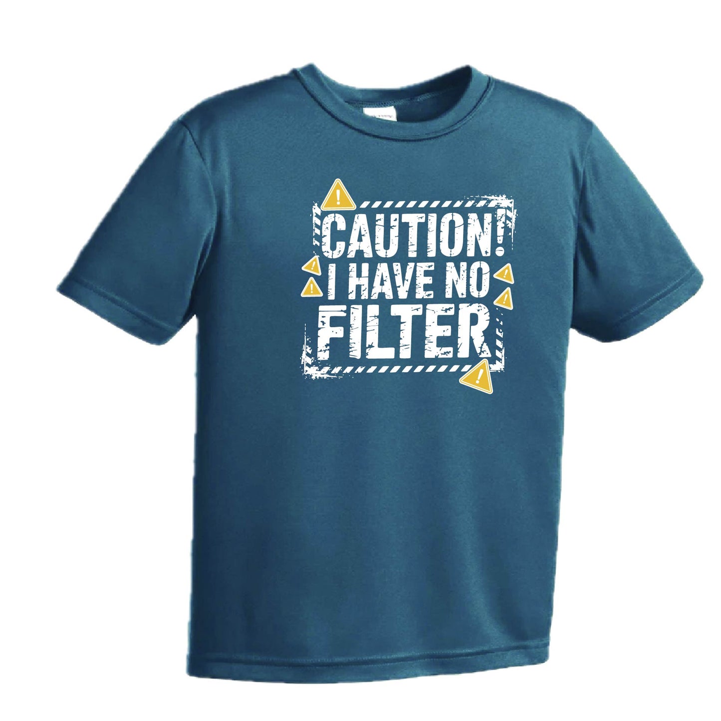 Caution - I Have No Filter | Youth Short Sleeve Performance T-Shirts | 100% Polyester
